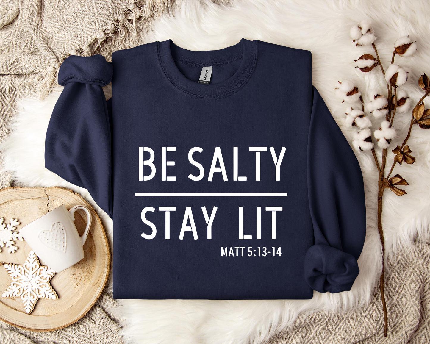 Be Salty Stay Lit Matt 5.13-14 Sweatshirt