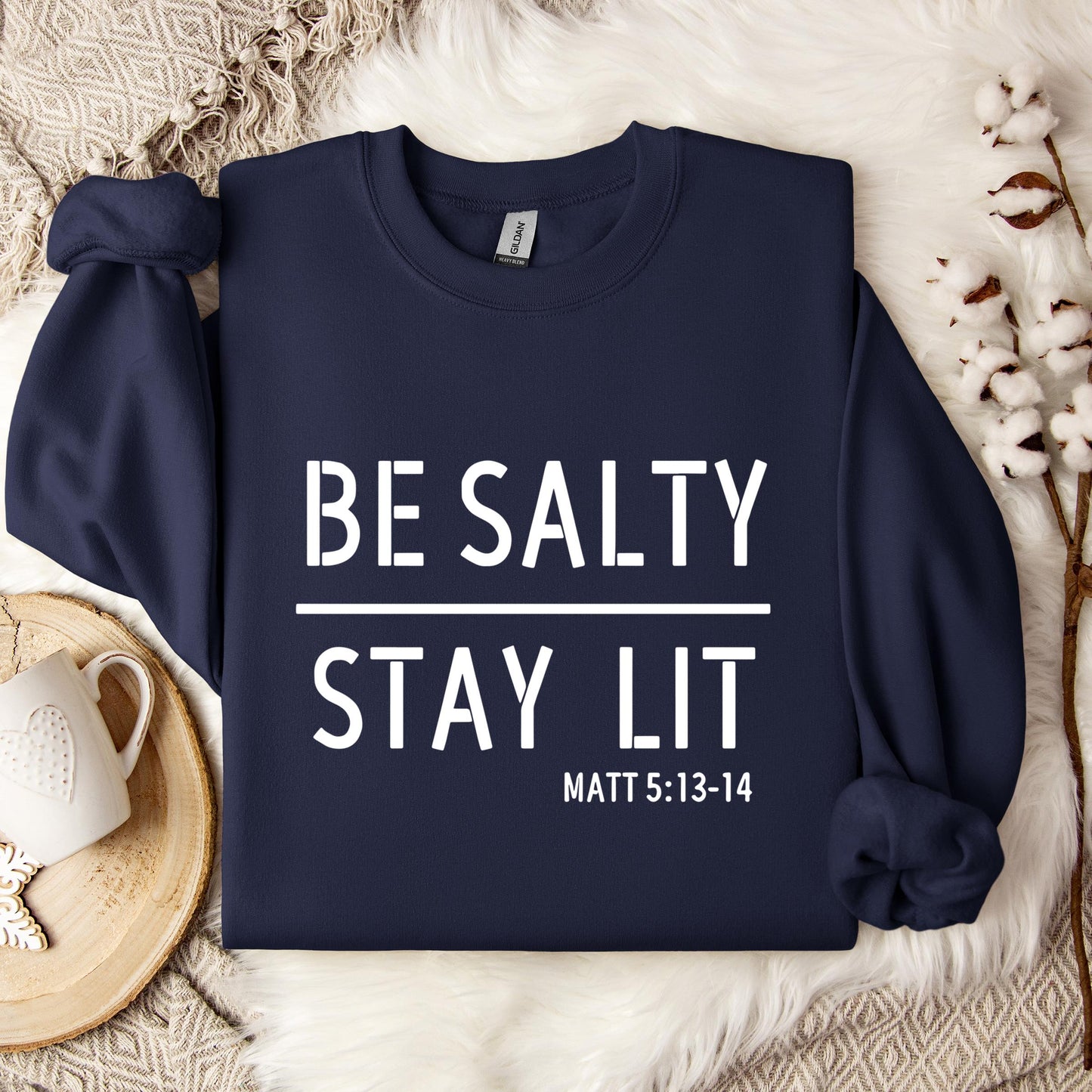 Be Salty Stay Lit Matt 5.13-14 Sweatshirt