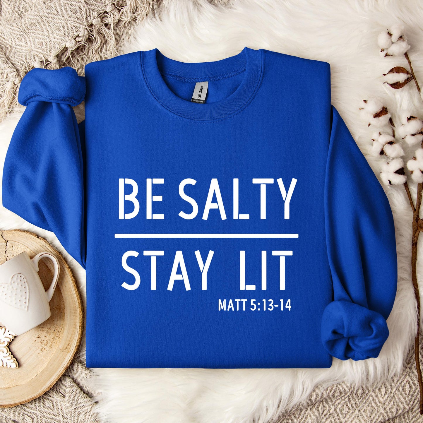 Be Salty Stay Lit Matt 5.13-14 Sweatshirt