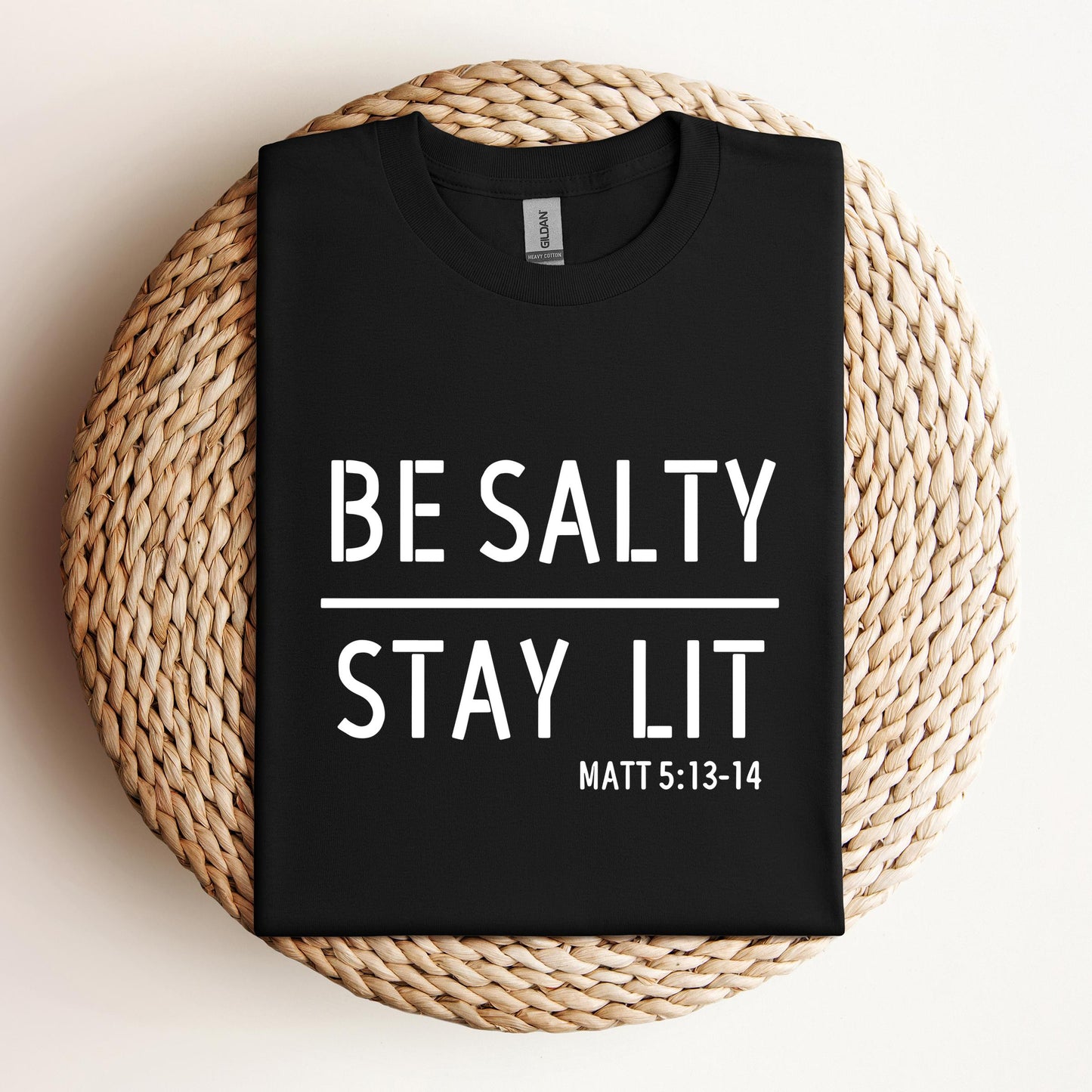Be Salty Stay Lit Matt 5.13-14