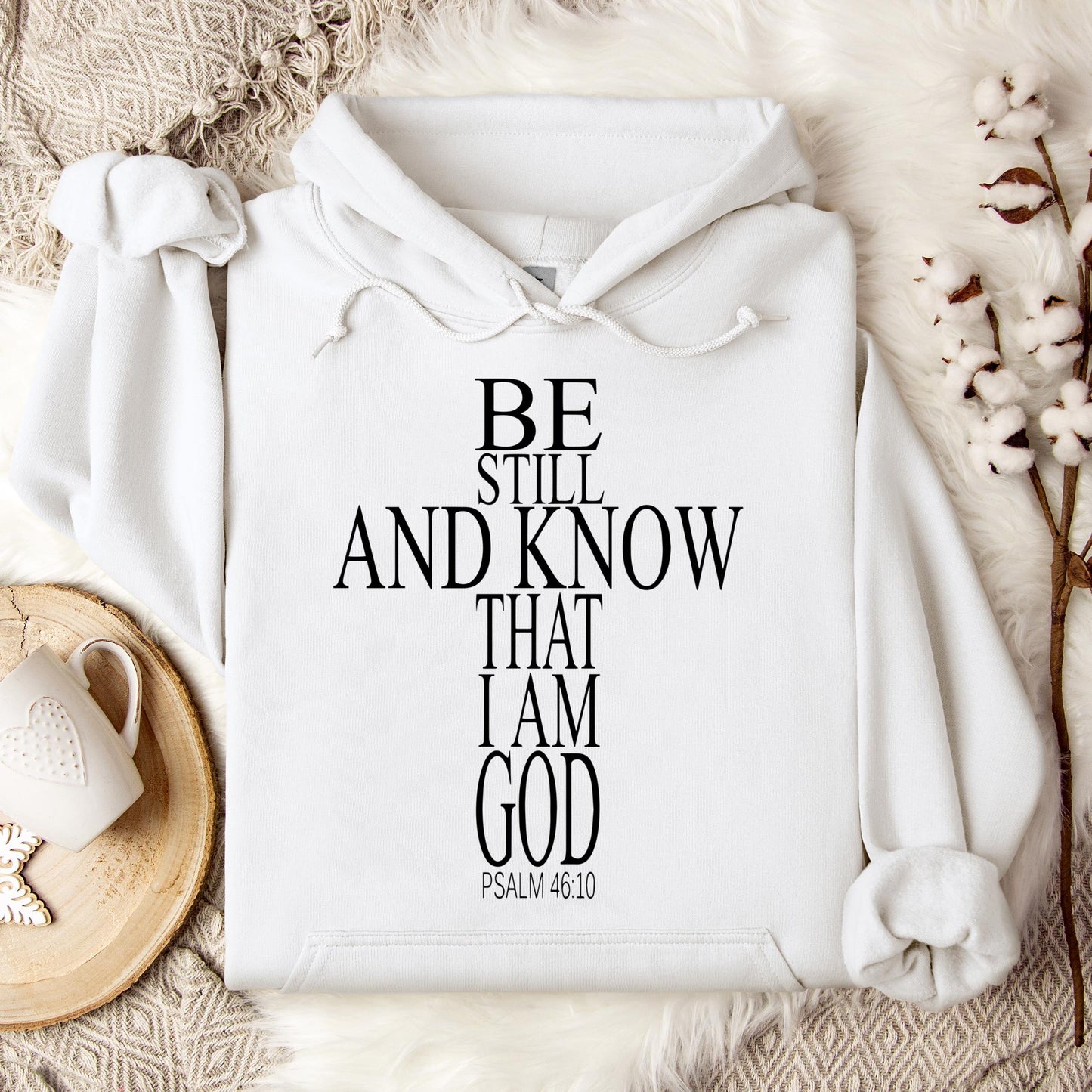 Be Still And Know That I Am God Psalm 46.10 01 Hoodie