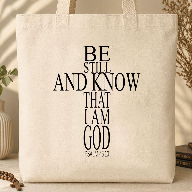 Be Still And Know That I Am God Psalm 46.10 01 Tote Bag