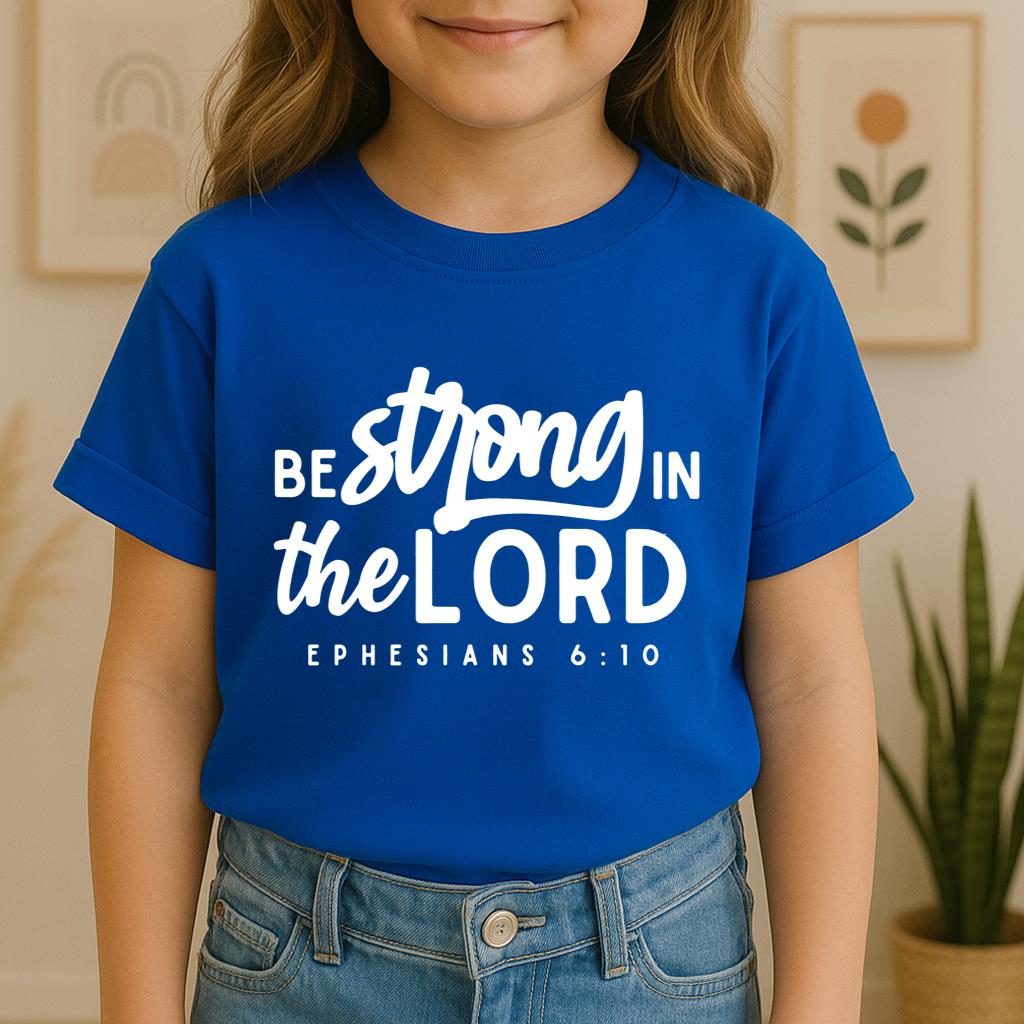 Be Strong In The Lord Ephesians 6.10
