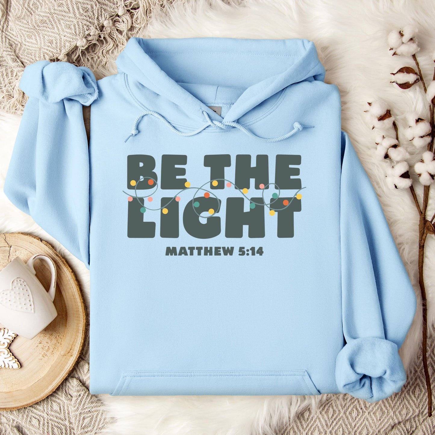 Be The Light Matthew 5.14 02 Hoodie
