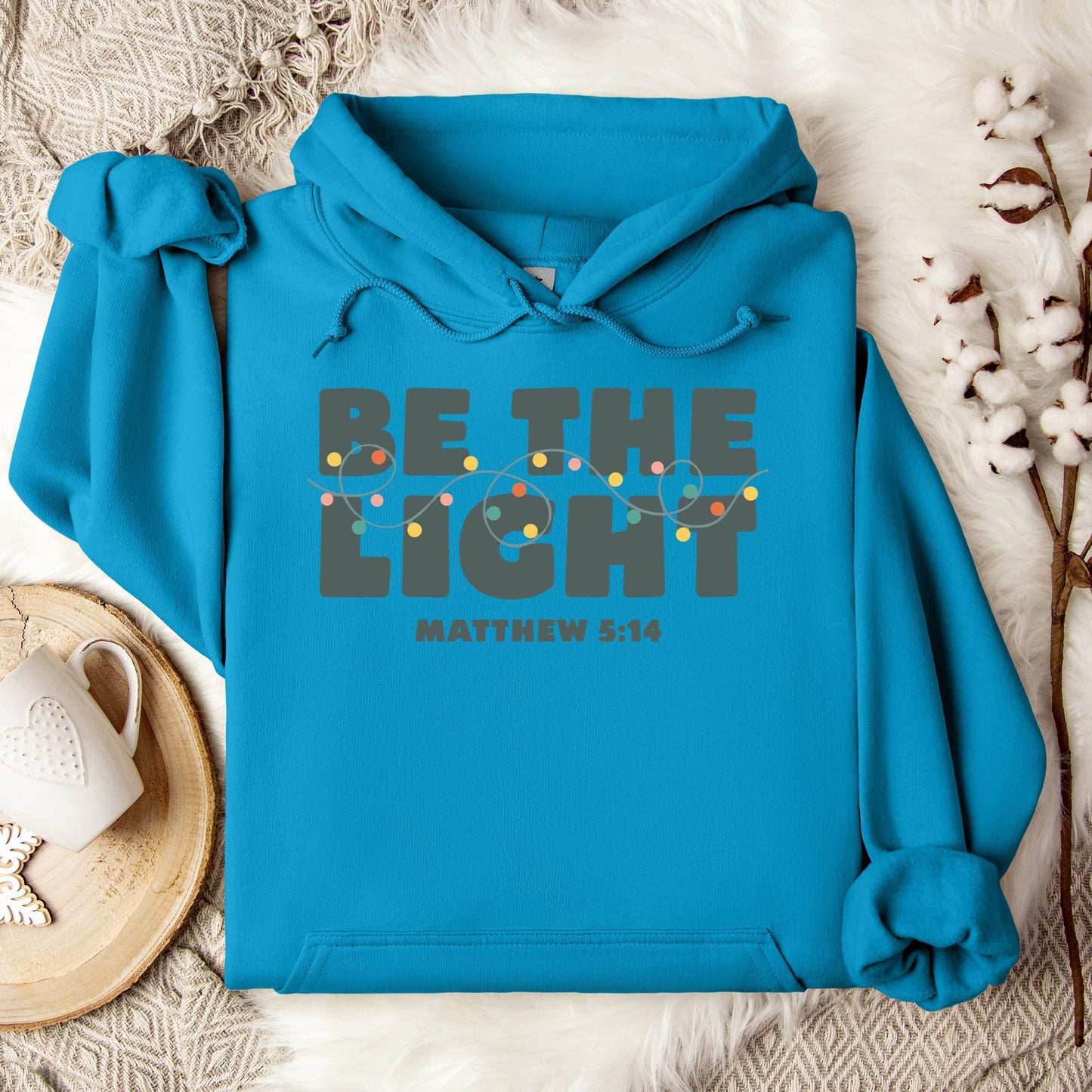 Be The Light Matthew 5.14 02 Hoodie