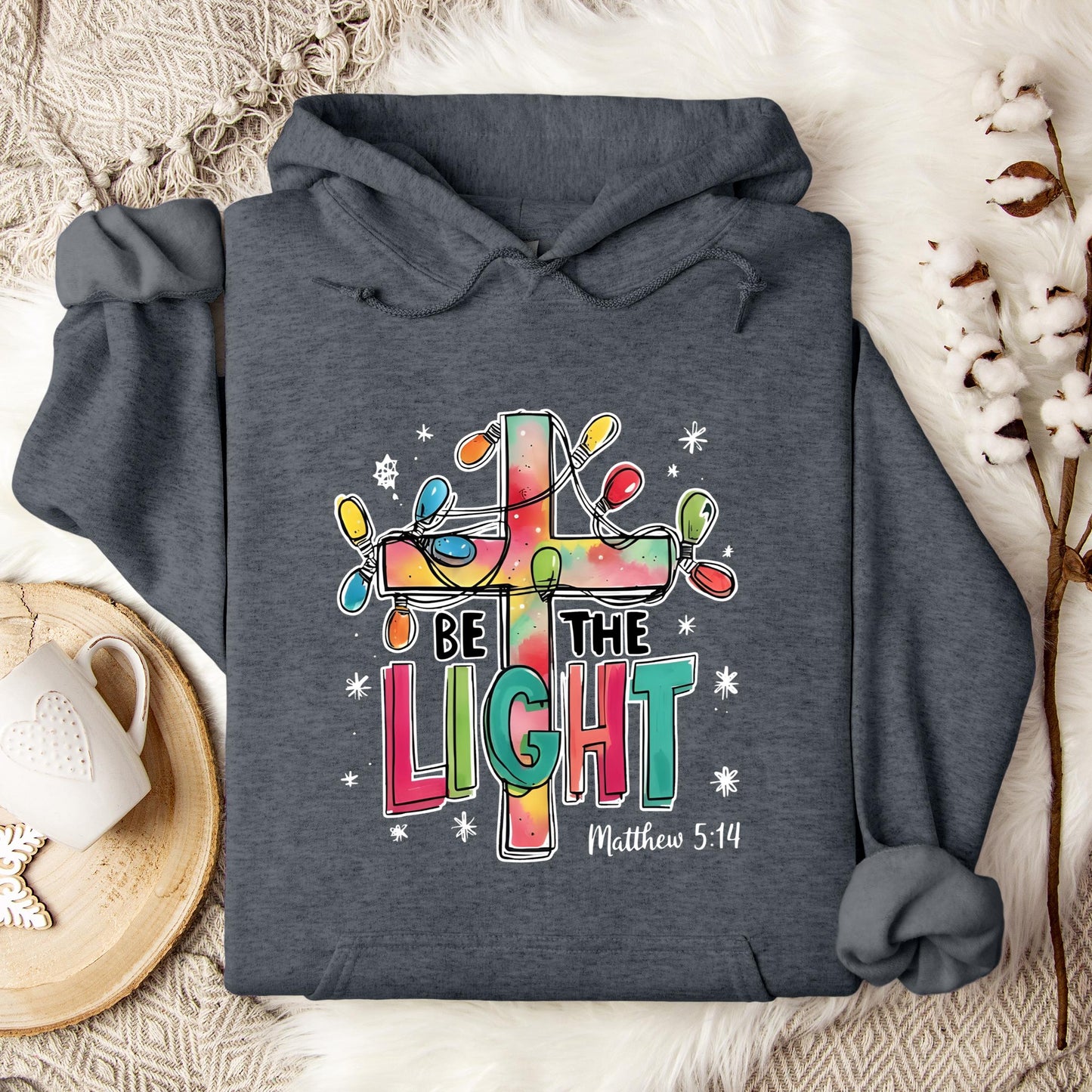 Be The Light Matthew 5.14 03 Hoodie