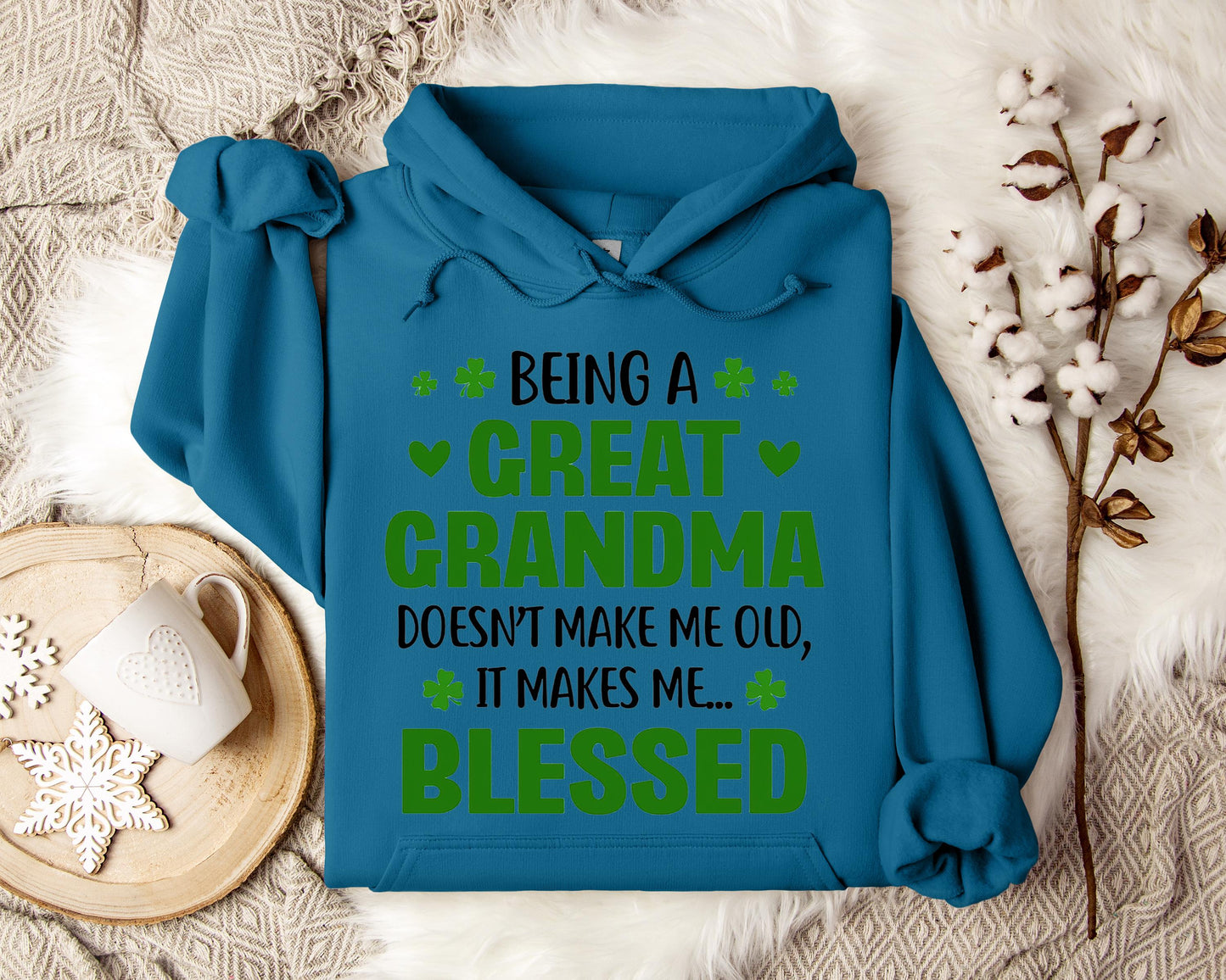 Being A Great Grandma Doesn't Make Me Old It Makes Me Blessed
