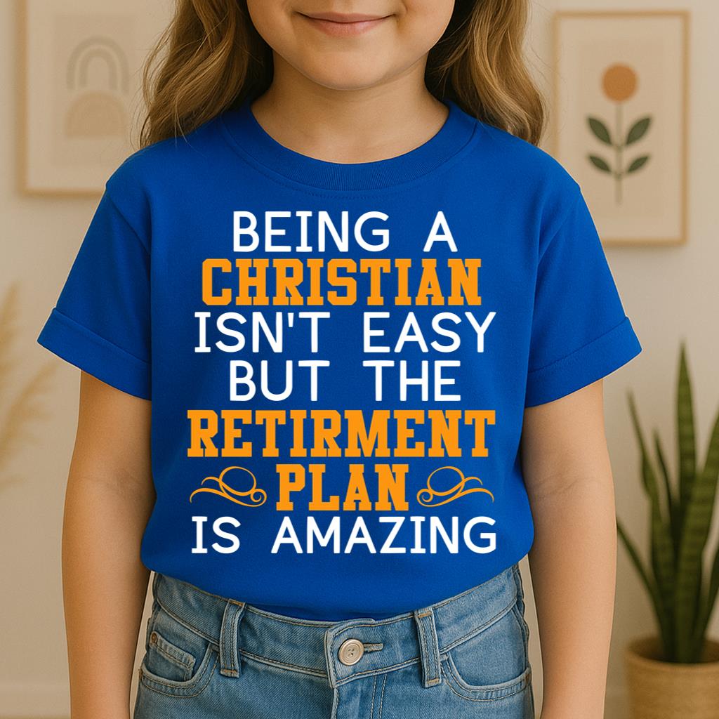 Being Christian Isn't Easy But The Retirement Plan Is Amazing 01