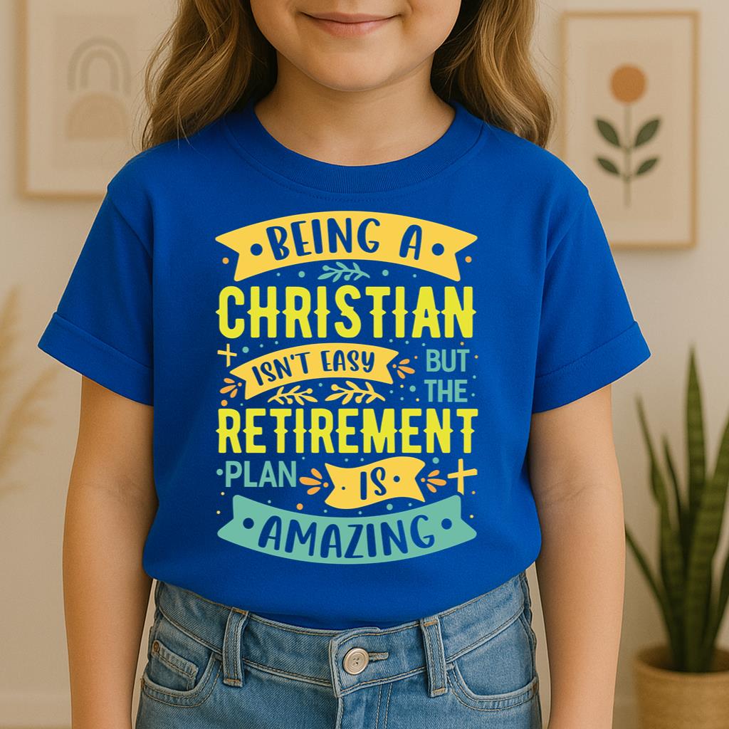 Being Christian Isn't Easy But The Retirement Plan Is Amazing 11
