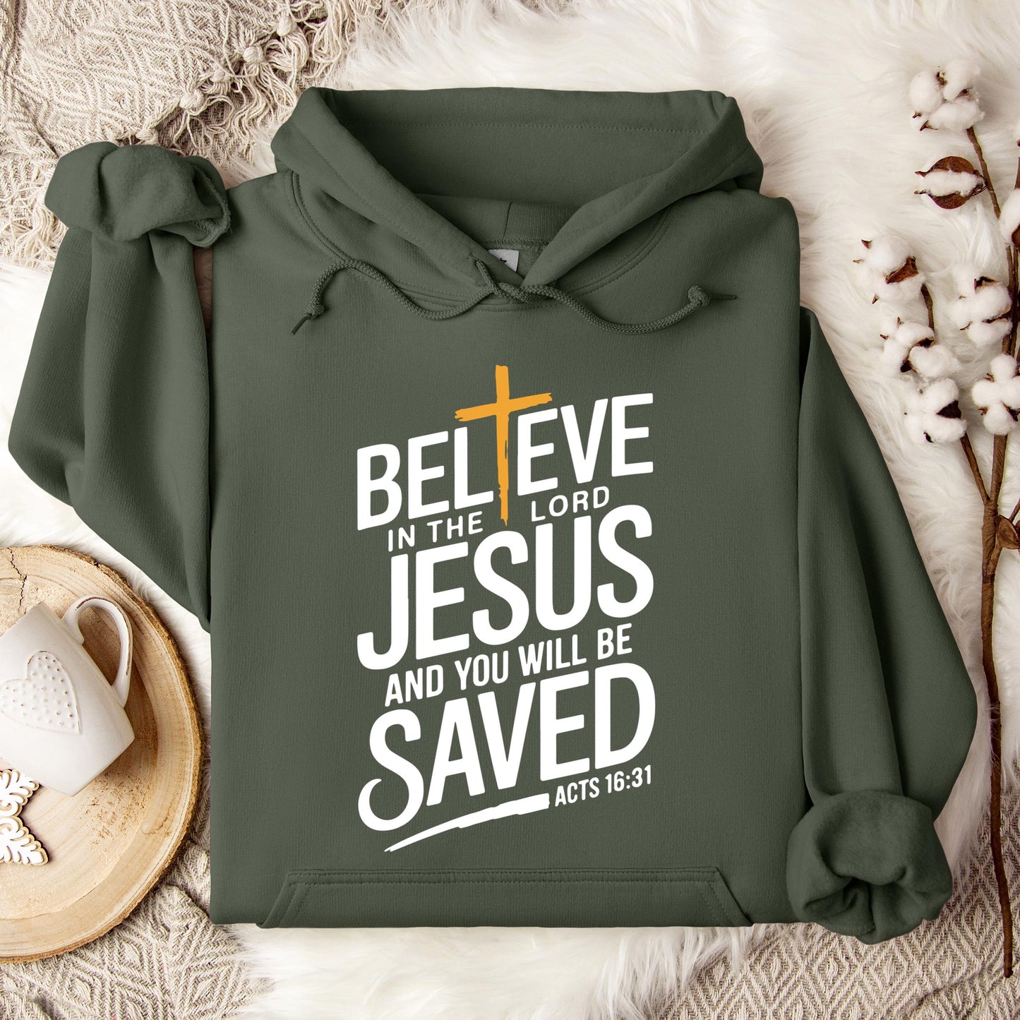 Believe In The Lord Jesus And You Will Be Saved Acts 16.31 Hoodie