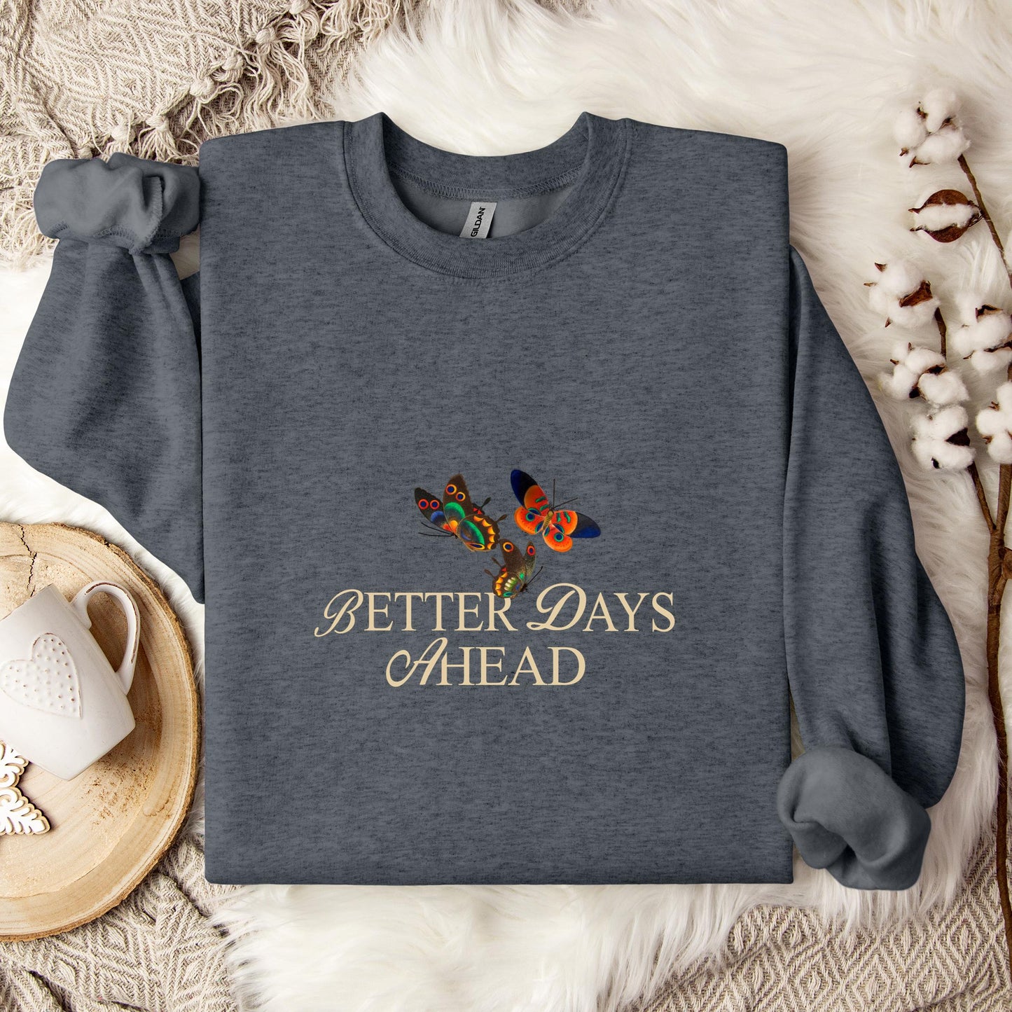 Better Days Ahead Sweatshirt
