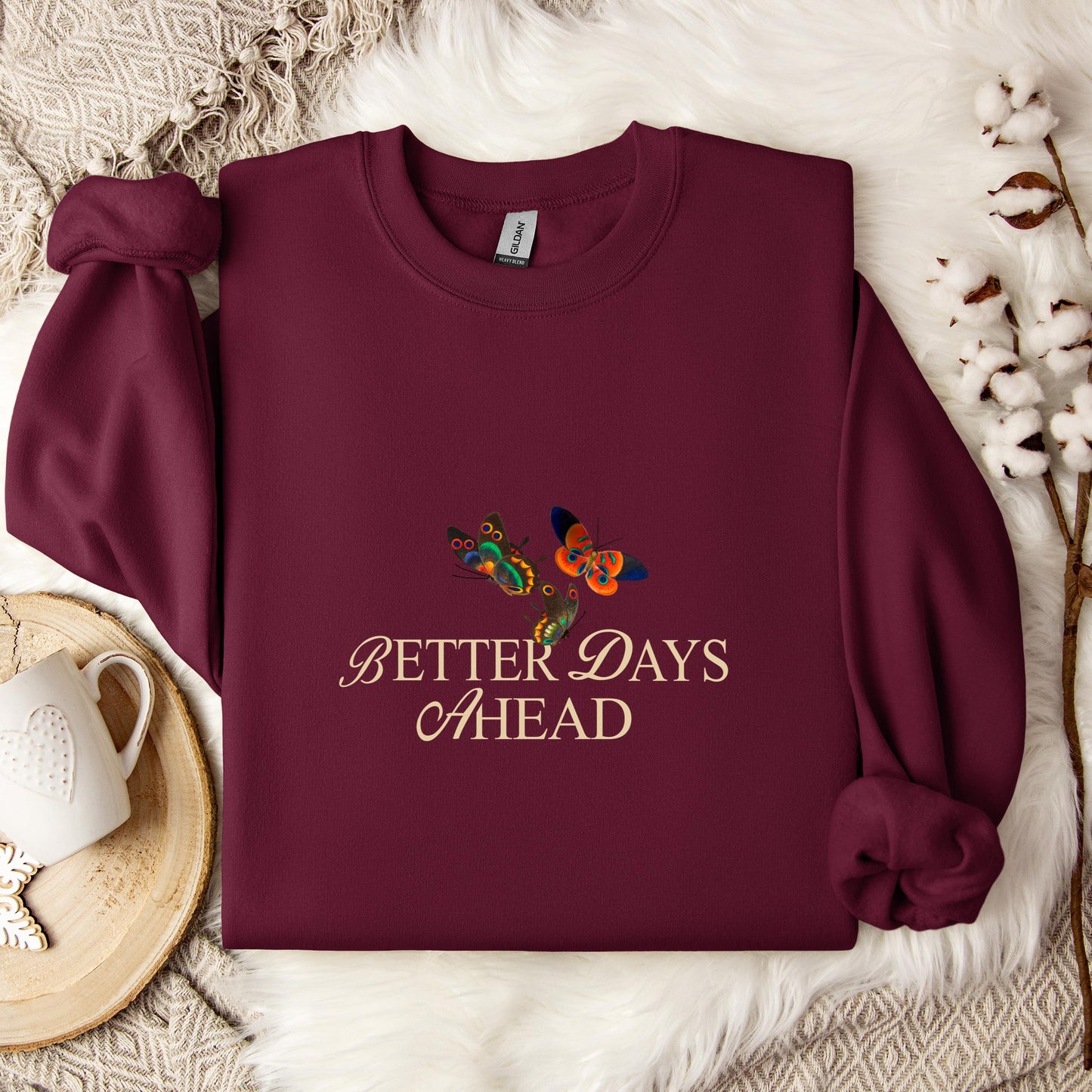 Better Days Ahead Sweatshirt