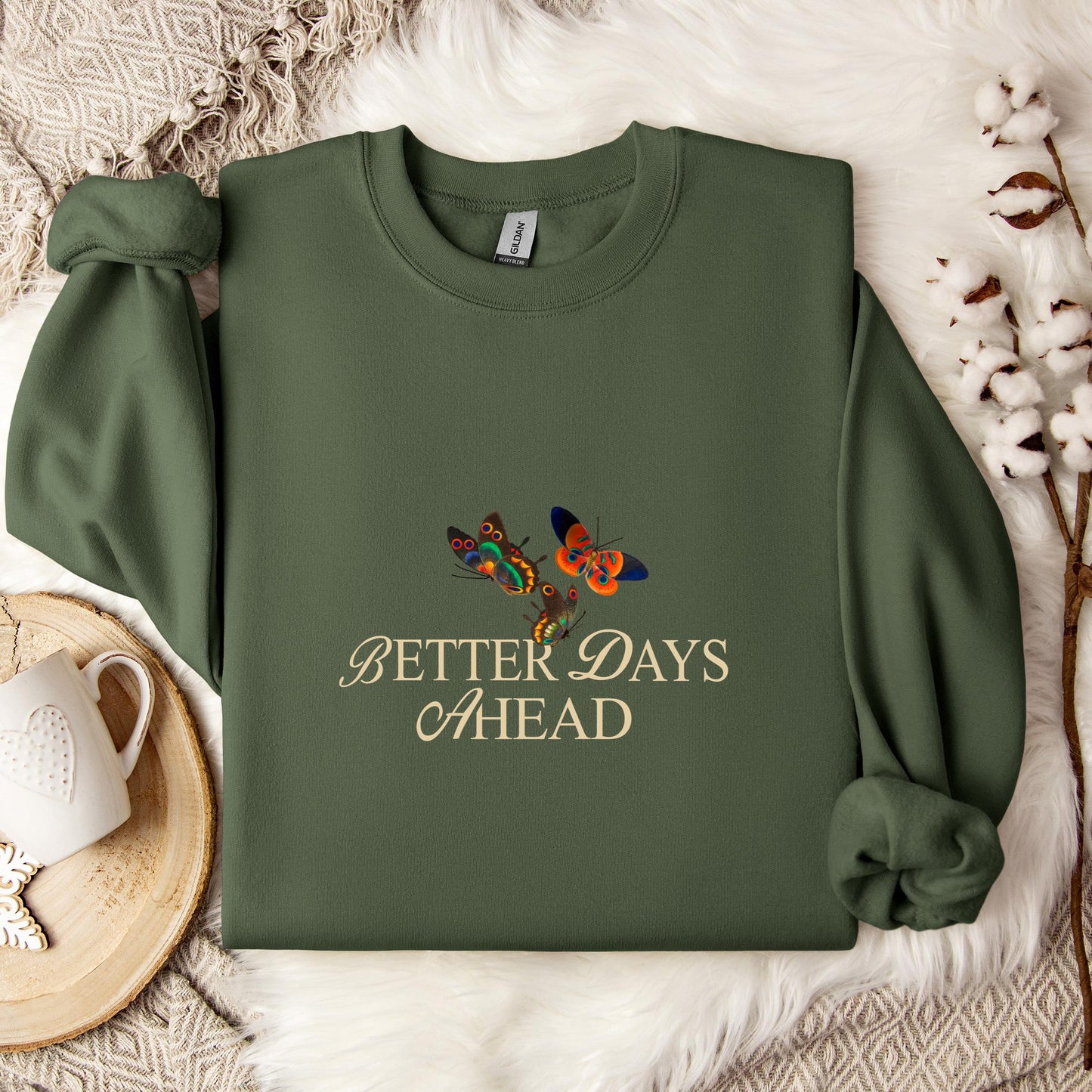 Better Days Ahead Sweatshirt