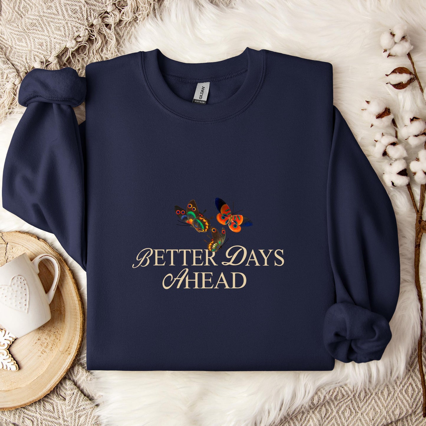 Better Days Ahead Sweatshirt