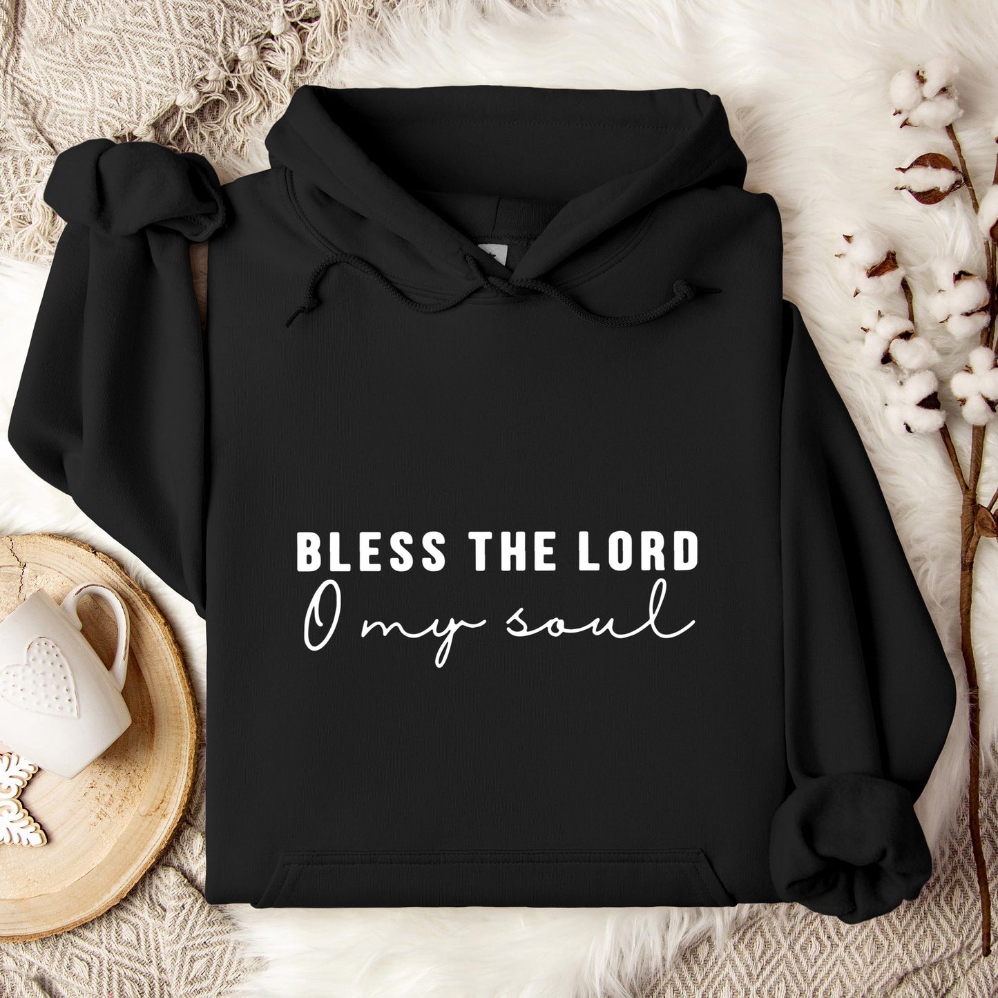 Bless The Lord O My Soul Hoodie
