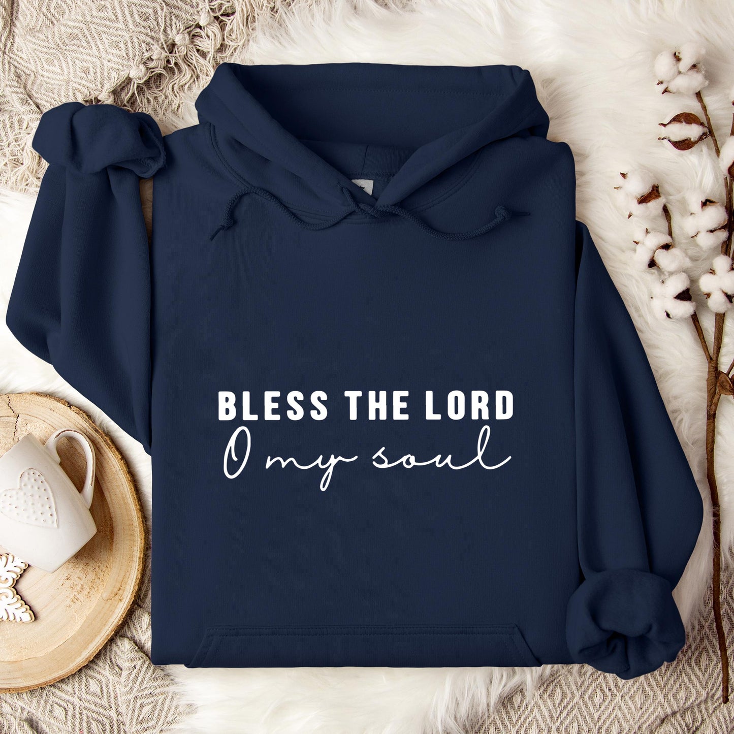 Bless The Lord O My Soul Hoodie
