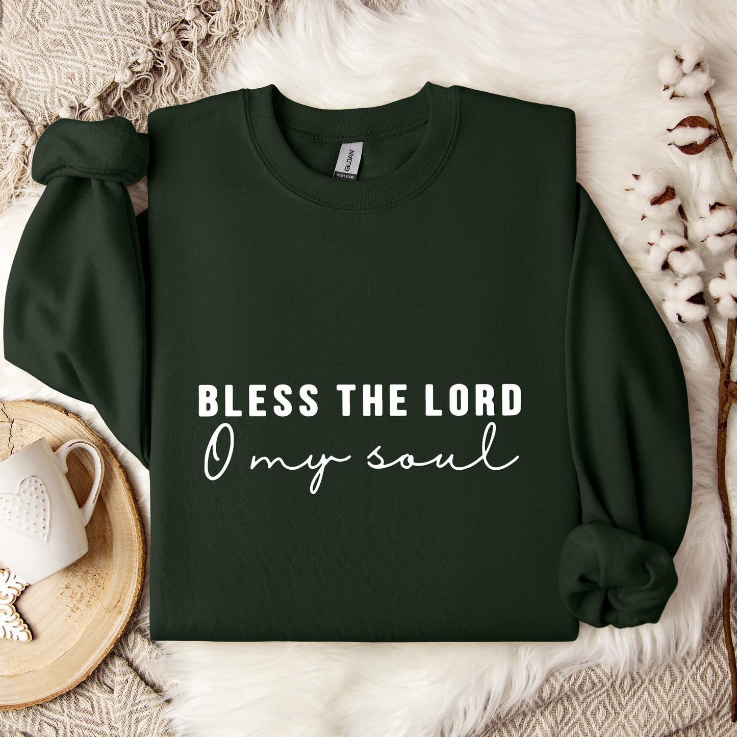 Bless The Lord O My Soul Sweatshirt