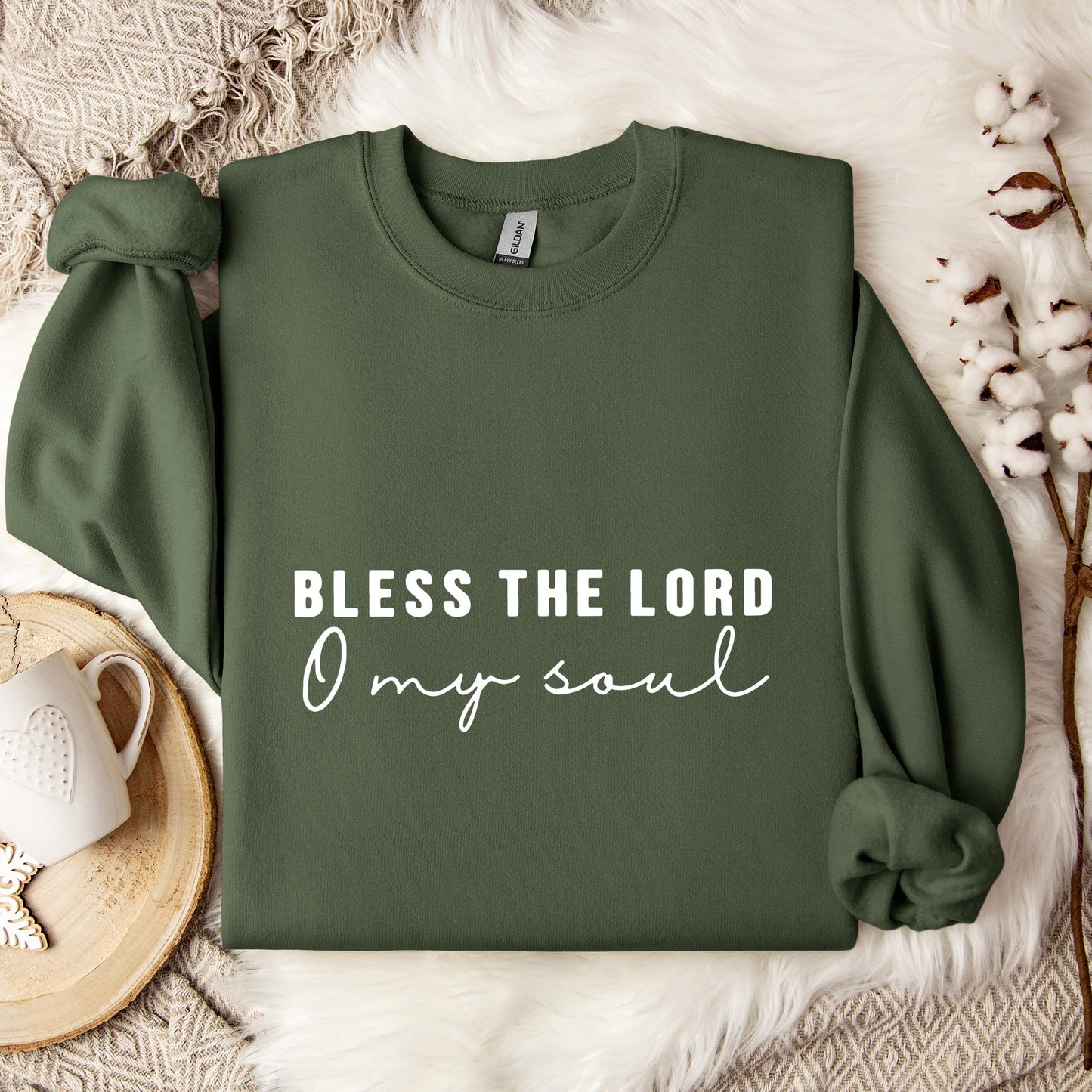 Bless The Lord O My Soul Sweatshirt