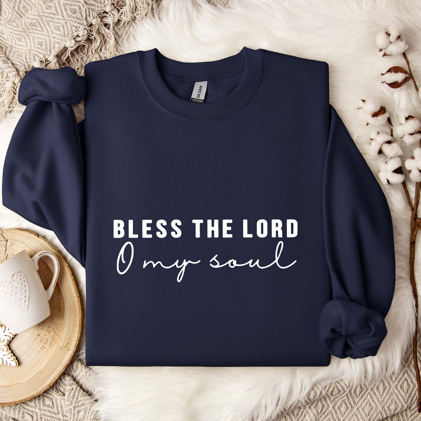 Bless The Lord O My Soul Sweatshirt