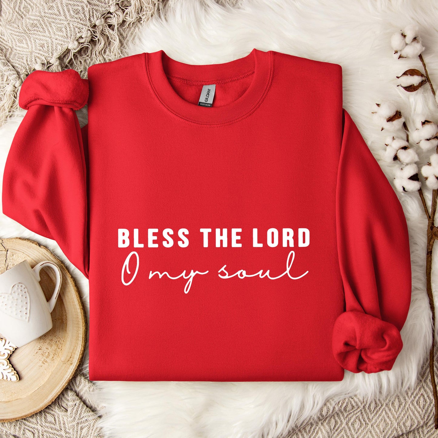 Bless The Lord O My Soul Sweatshirt