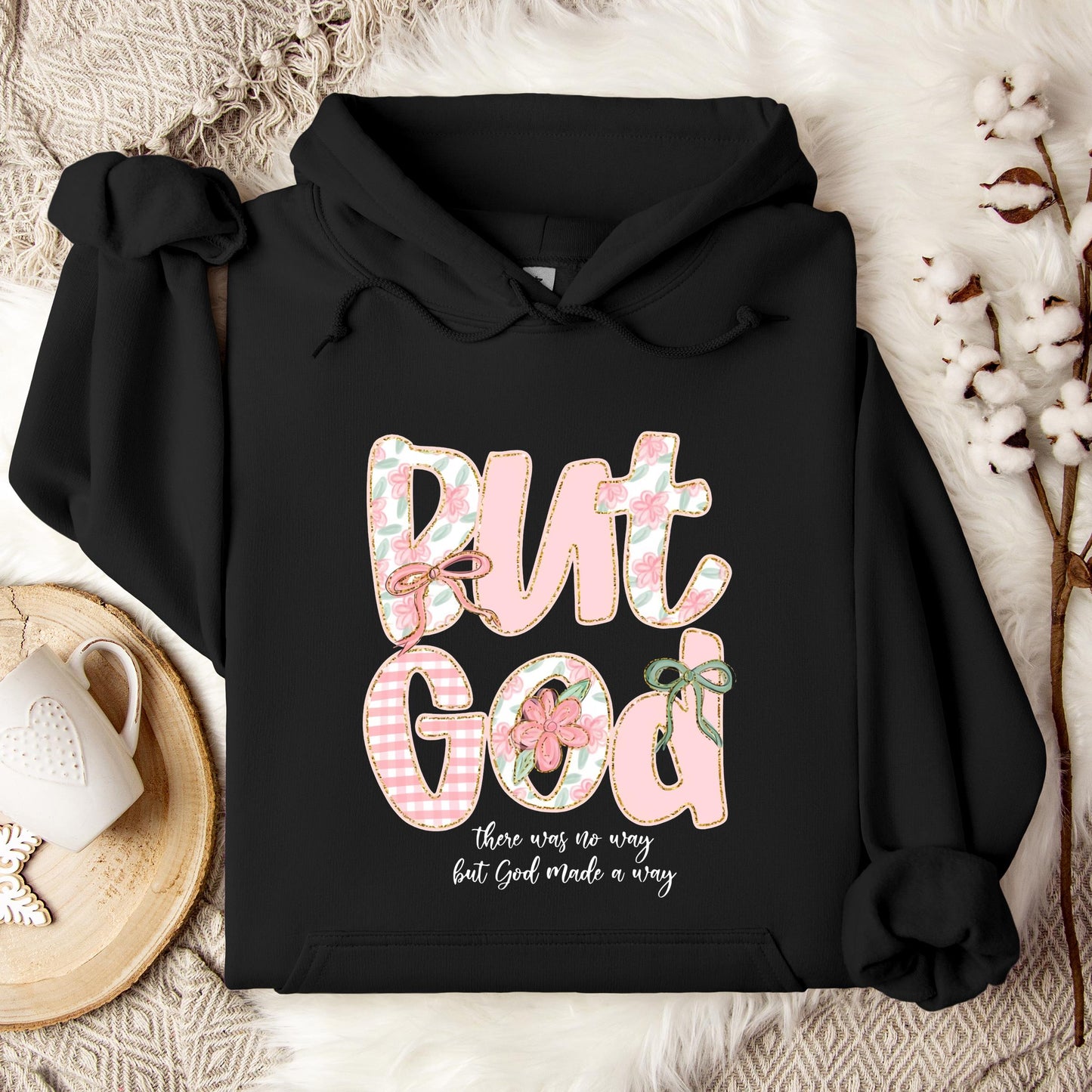 But God There Was No Way But God Made A Way 01 Hoodie