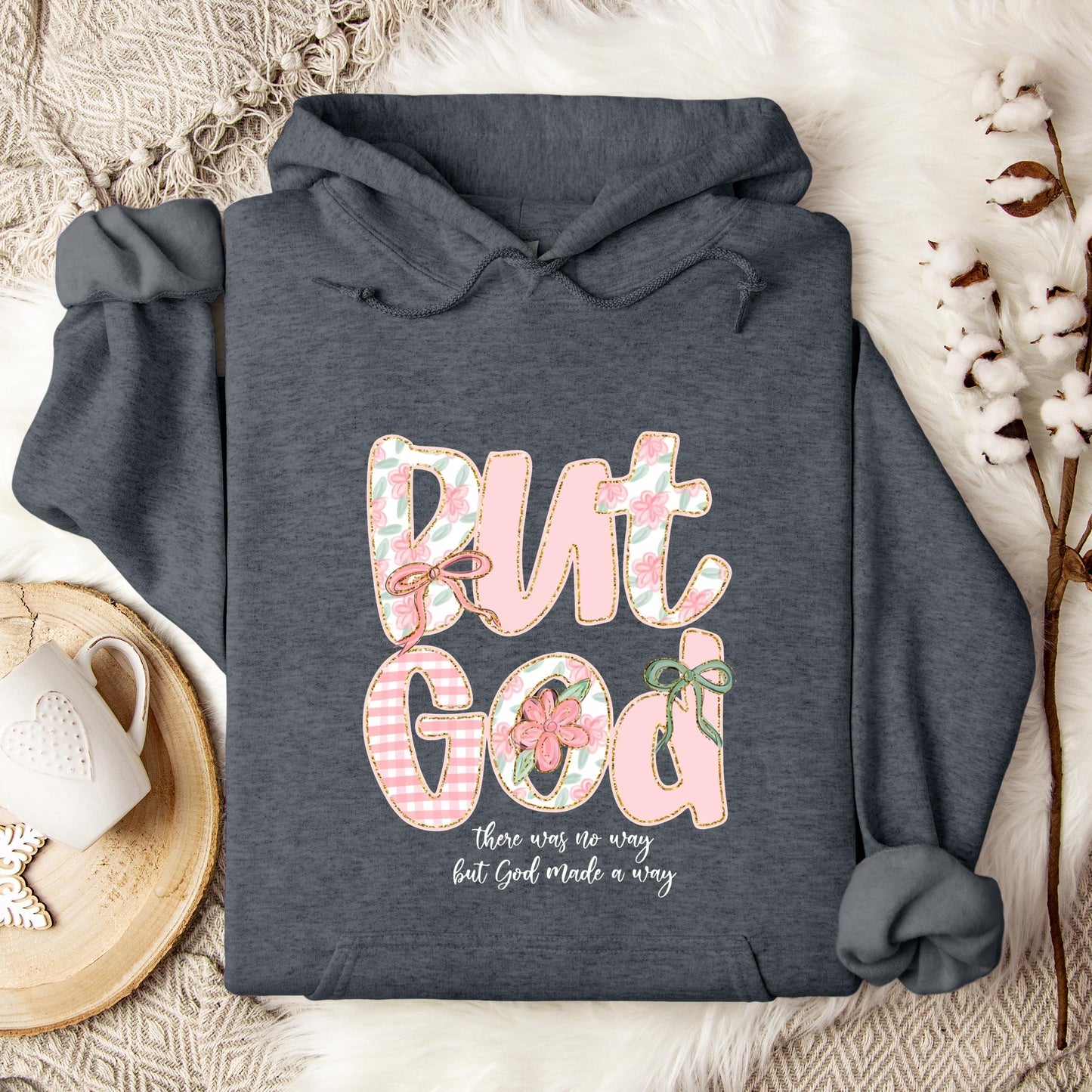 But God There Was No Way But God Made A Way 01 Hoodie