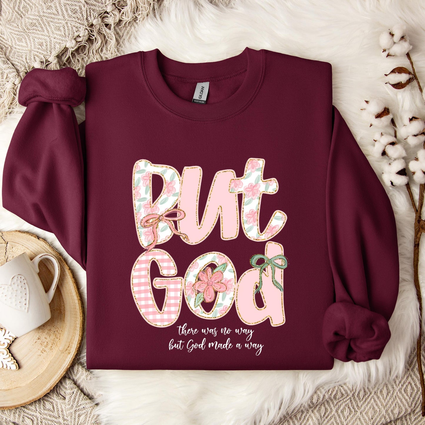 But God There Was No Way But God Made A Way 01 Sweatshirt