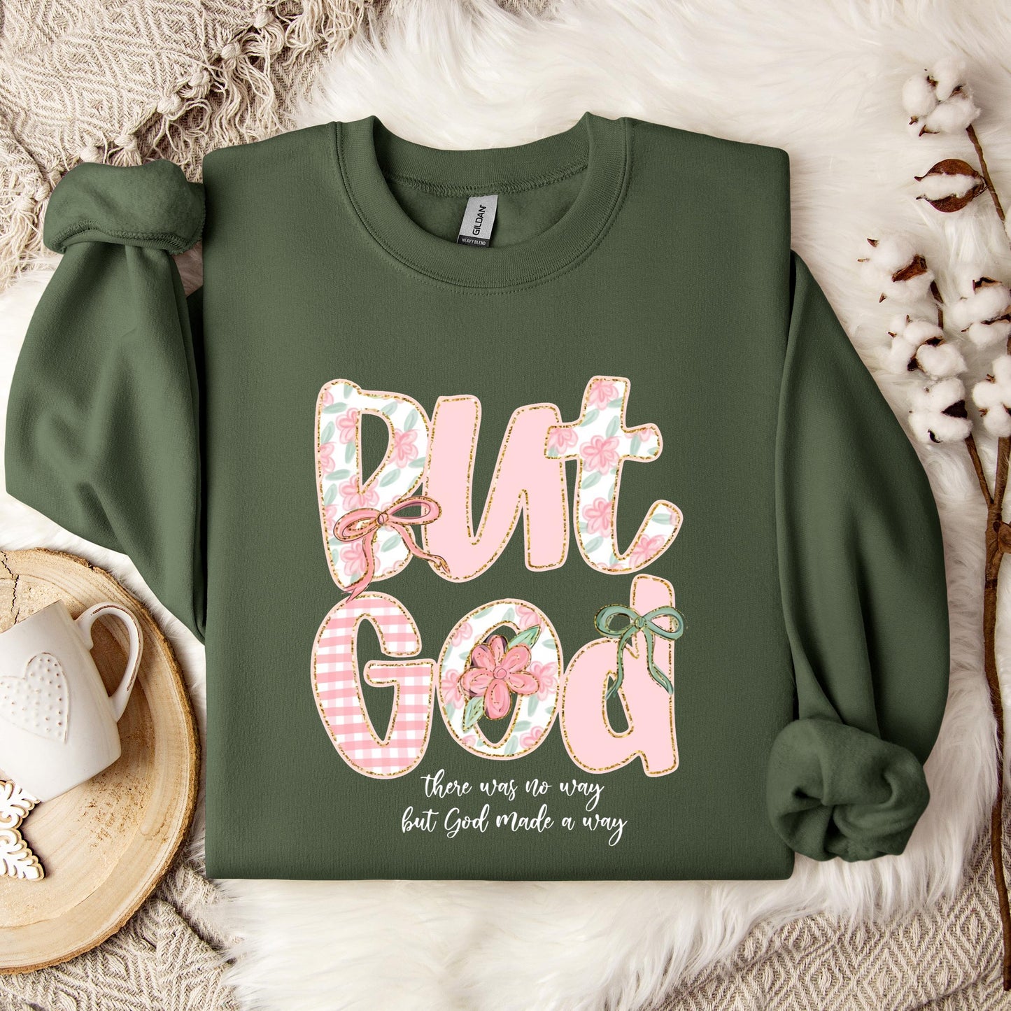 But God There Was No Way But God Made A Way 01 Sweatshirt