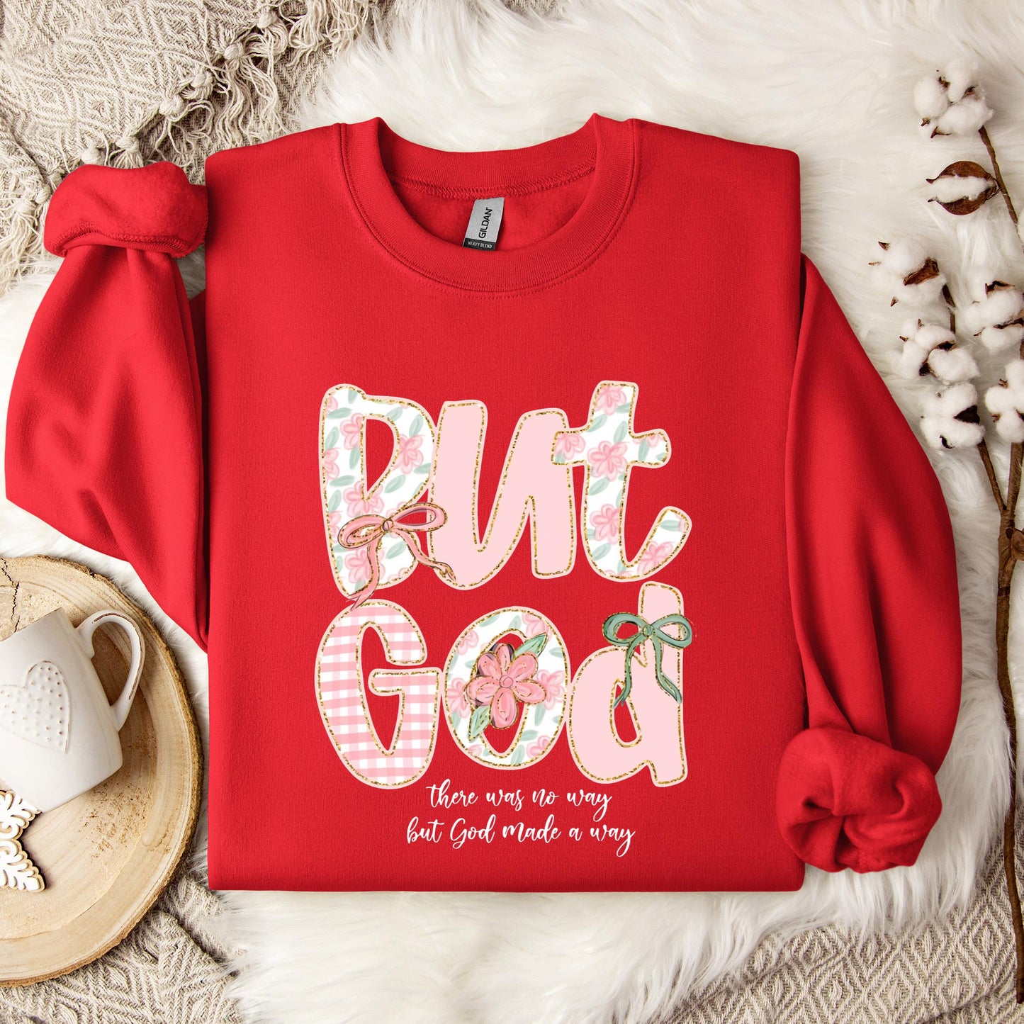 But God There Was No Way But God Made A Way 01 Sweatshirt