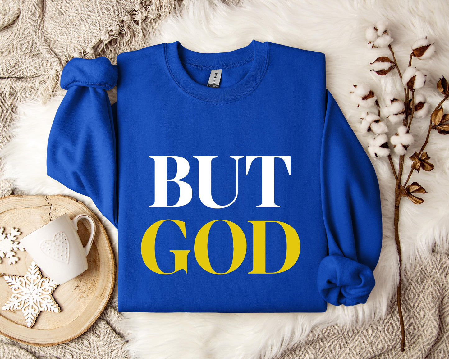 But God Sweatshirt