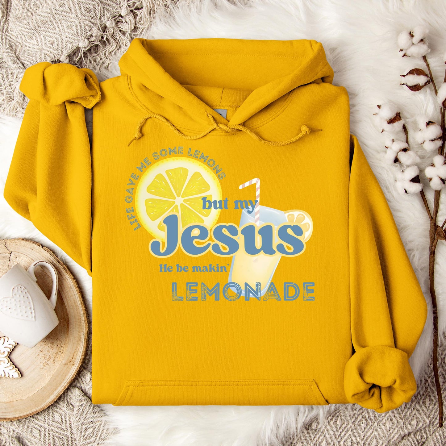 But My Jesus He Be Making Lemonade Hoodie