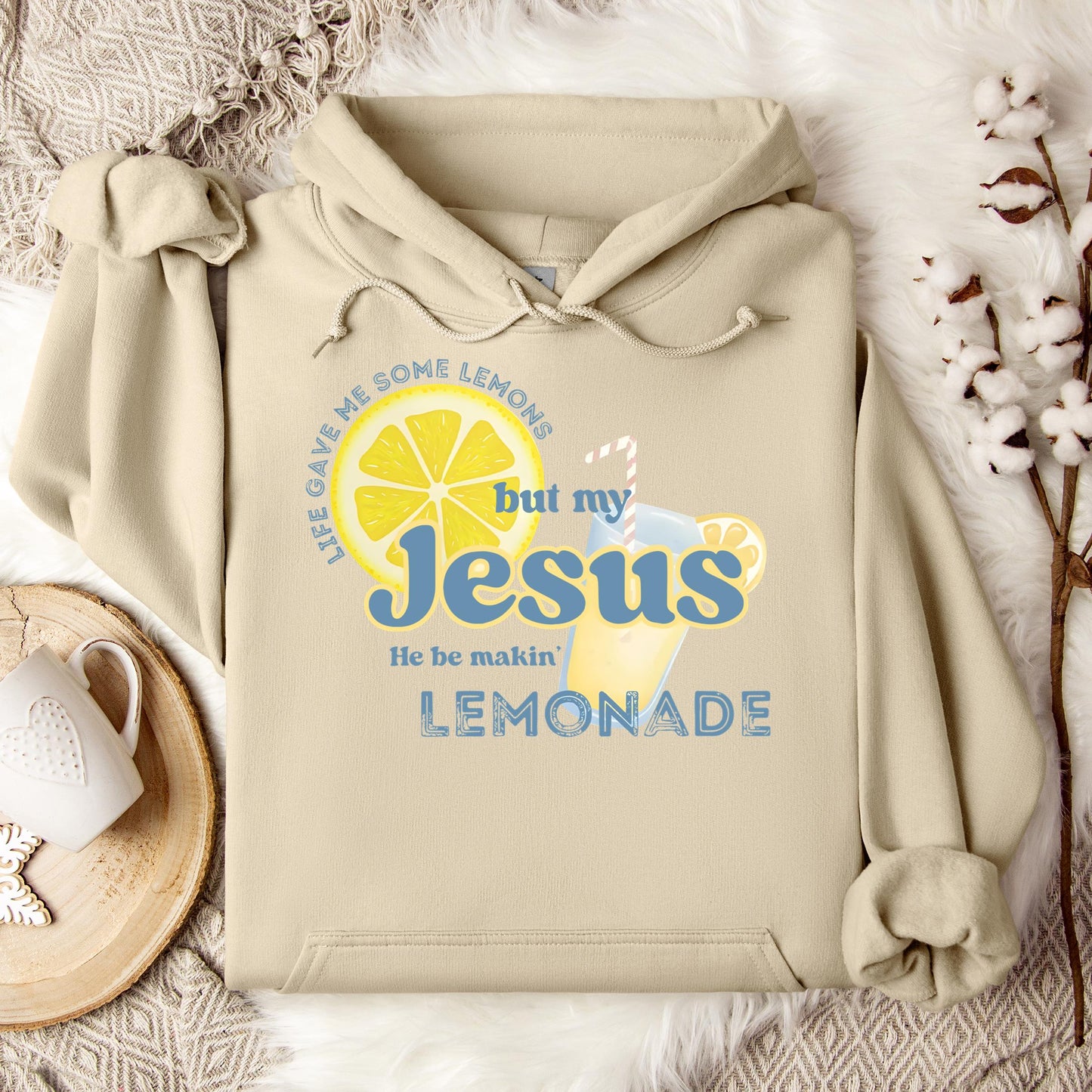But My Jesus He Be Making Lemonade Hoodie