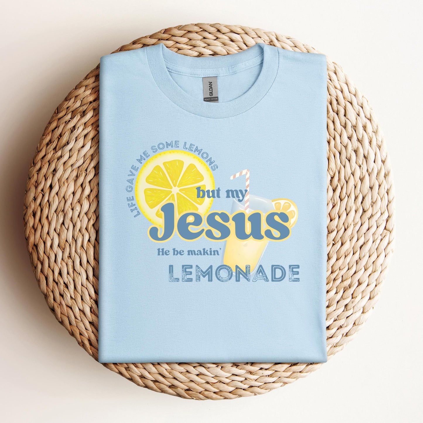 But My Jesus He Be Making Lemonade