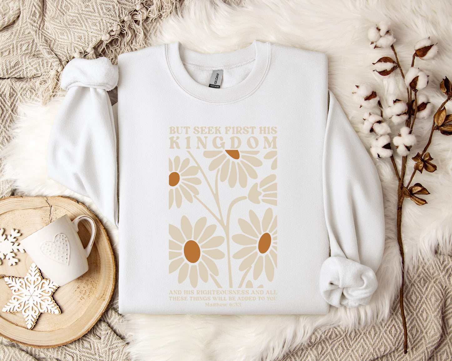 But Seek First His Kingdom Matthew 6.33 Sweatshirt