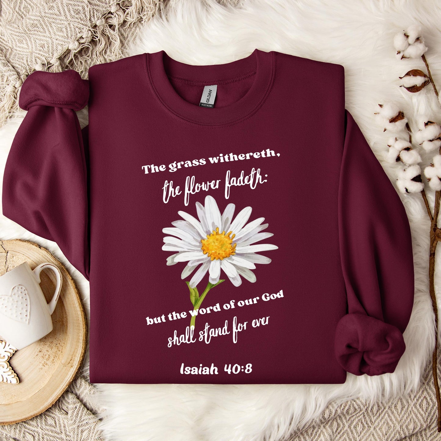 But The Word Of Our God Shall Stand For Ever Isaiah 40.8 Sweatshirt