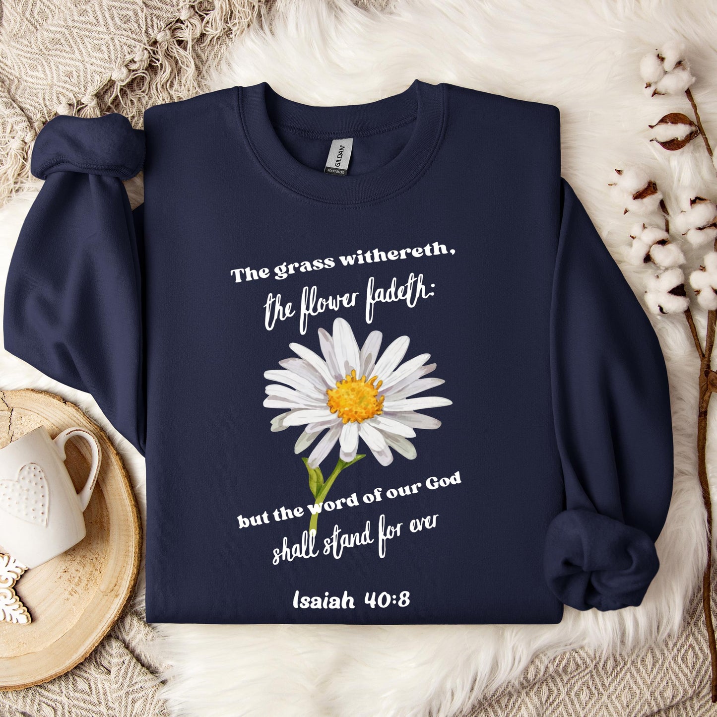 But The Word Of Our God Shall Stand For Ever Isaiah 40.8 Sweatshirt