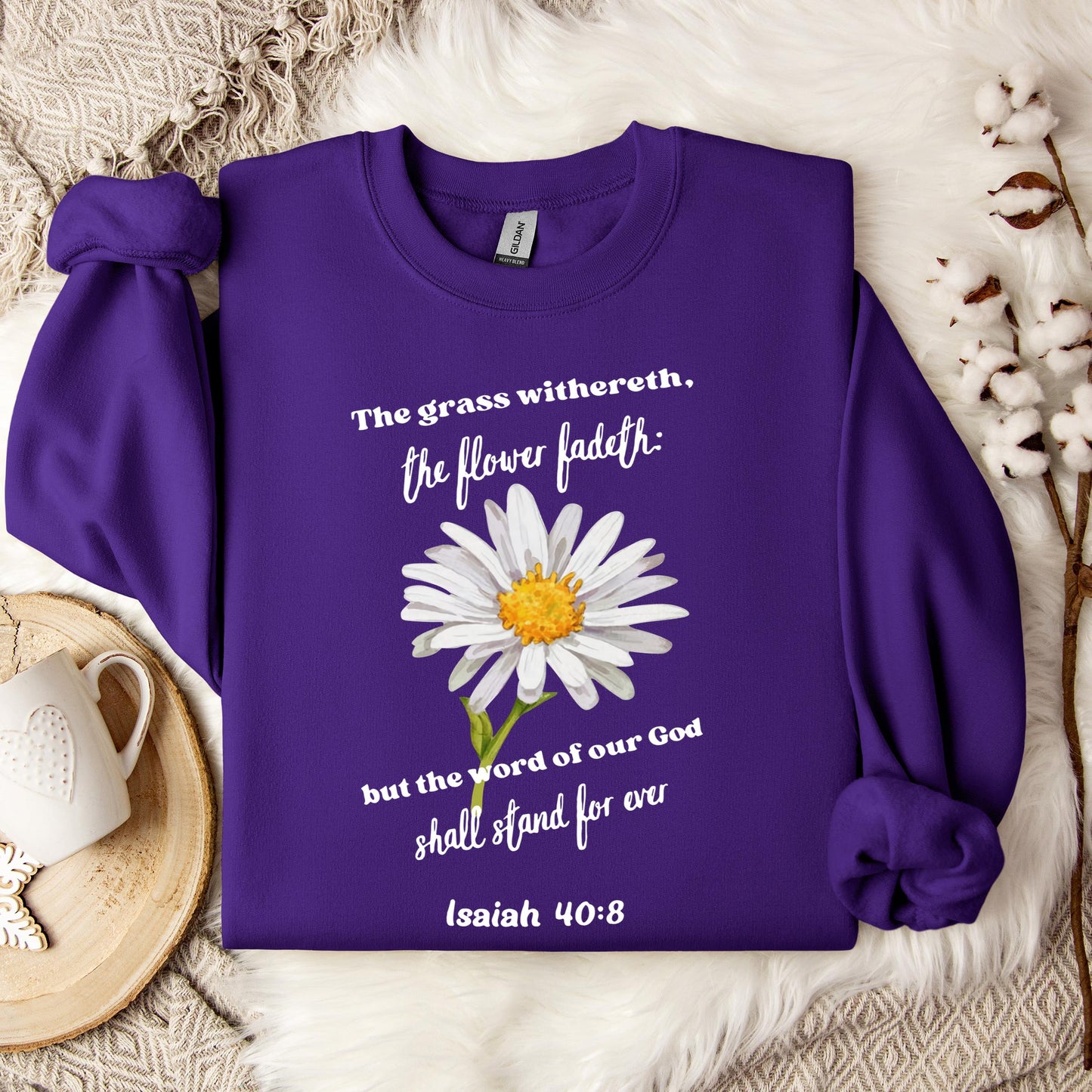 But The Word Of Our God Shall Stand For Ever Isaiah 40.8 Sweatshirt