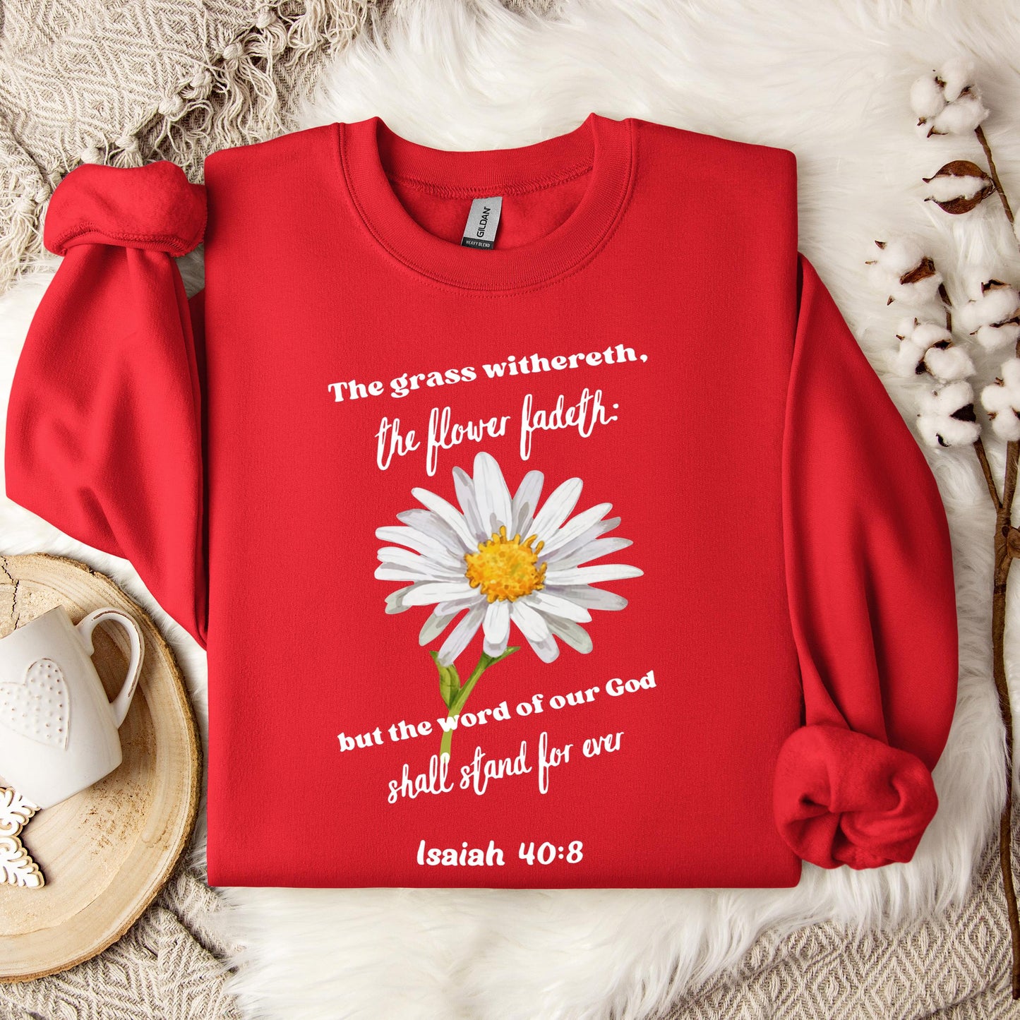 But The Word Of Our God Shall Stand For Ever Isaiah 40.8 Sweatshirt