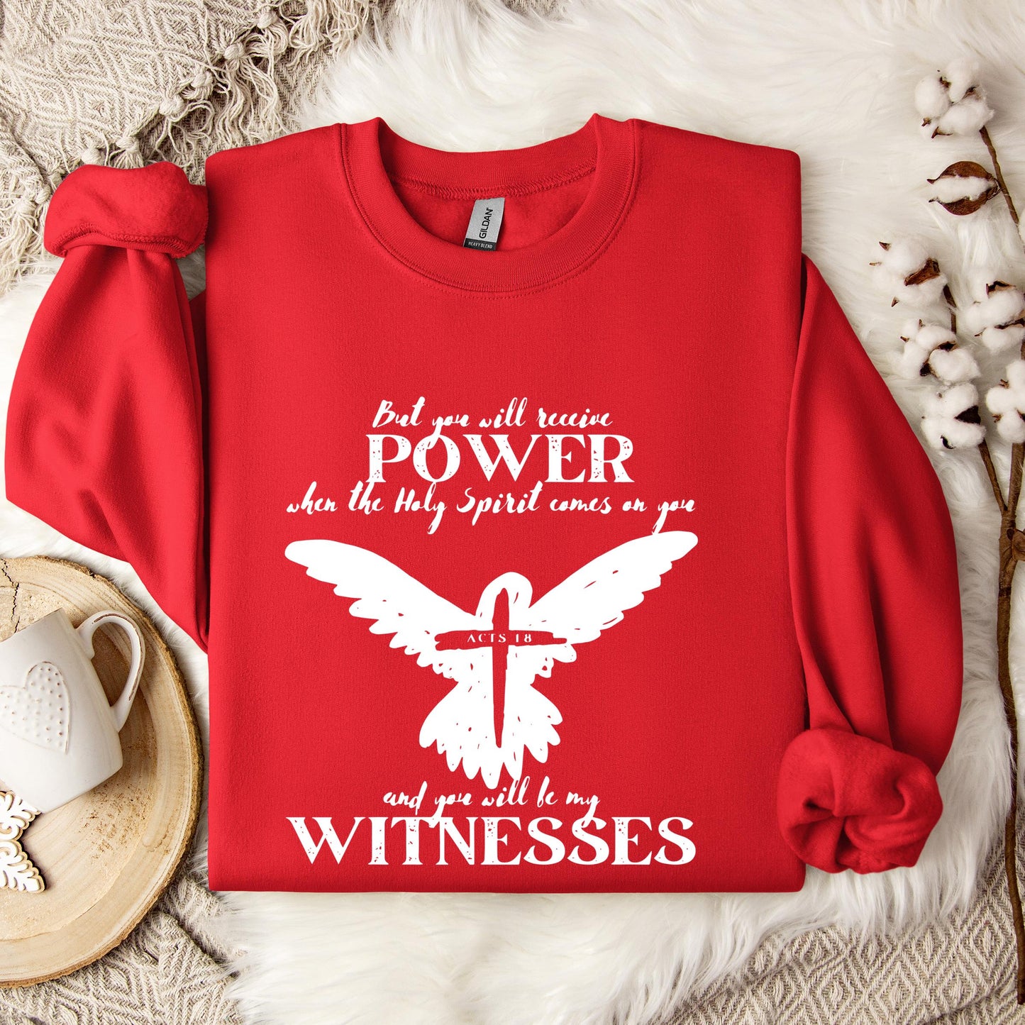 But You Will Receive Power When The Holy Spirit Comes On You Sweatshirt