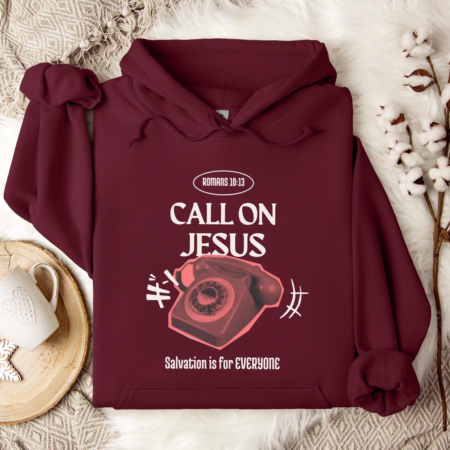 Call On Jesus Romans 10.13 Hoodie
