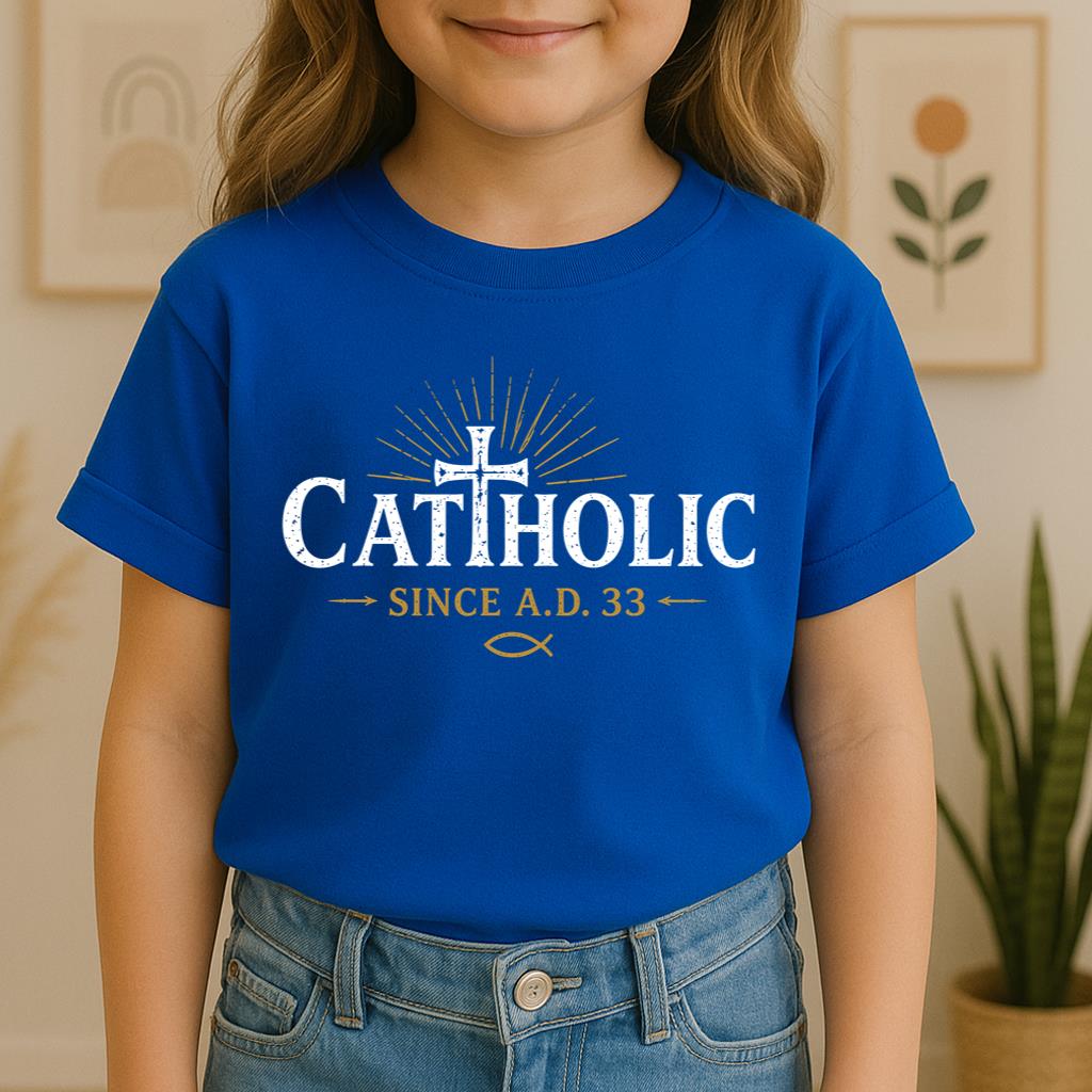 Catholic Since 33 AD 08