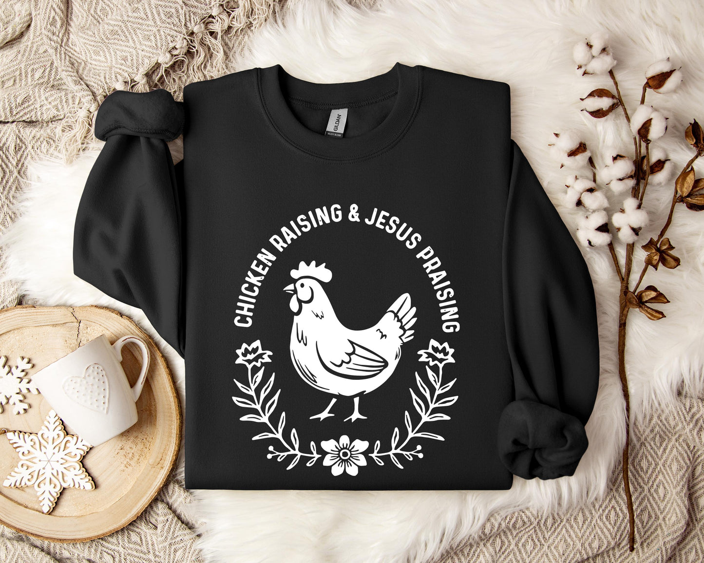 Chicken Raising & Jesus Praising Sweatshirt