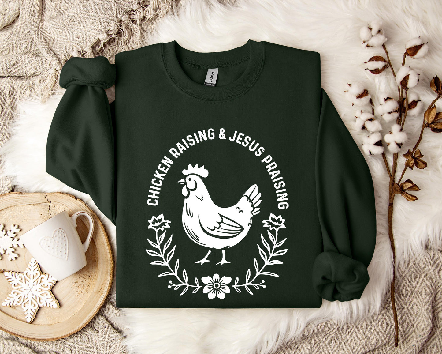 Chicken Raising & Jesus Praising Sweatshirt