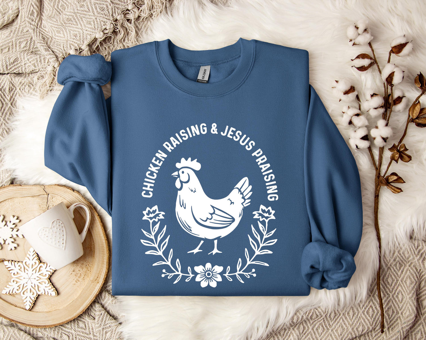 Chicken Raising & Jesus Praising Sweatshirt