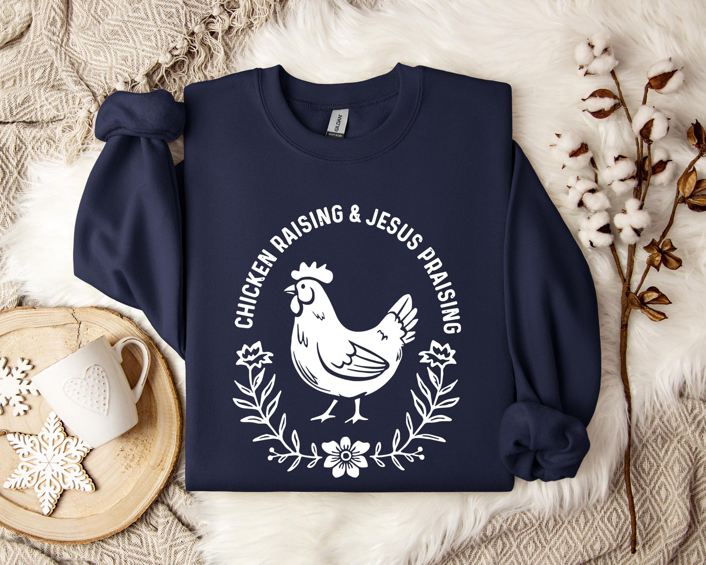 Chicken Raising & Jesus Praising Sweatshirt