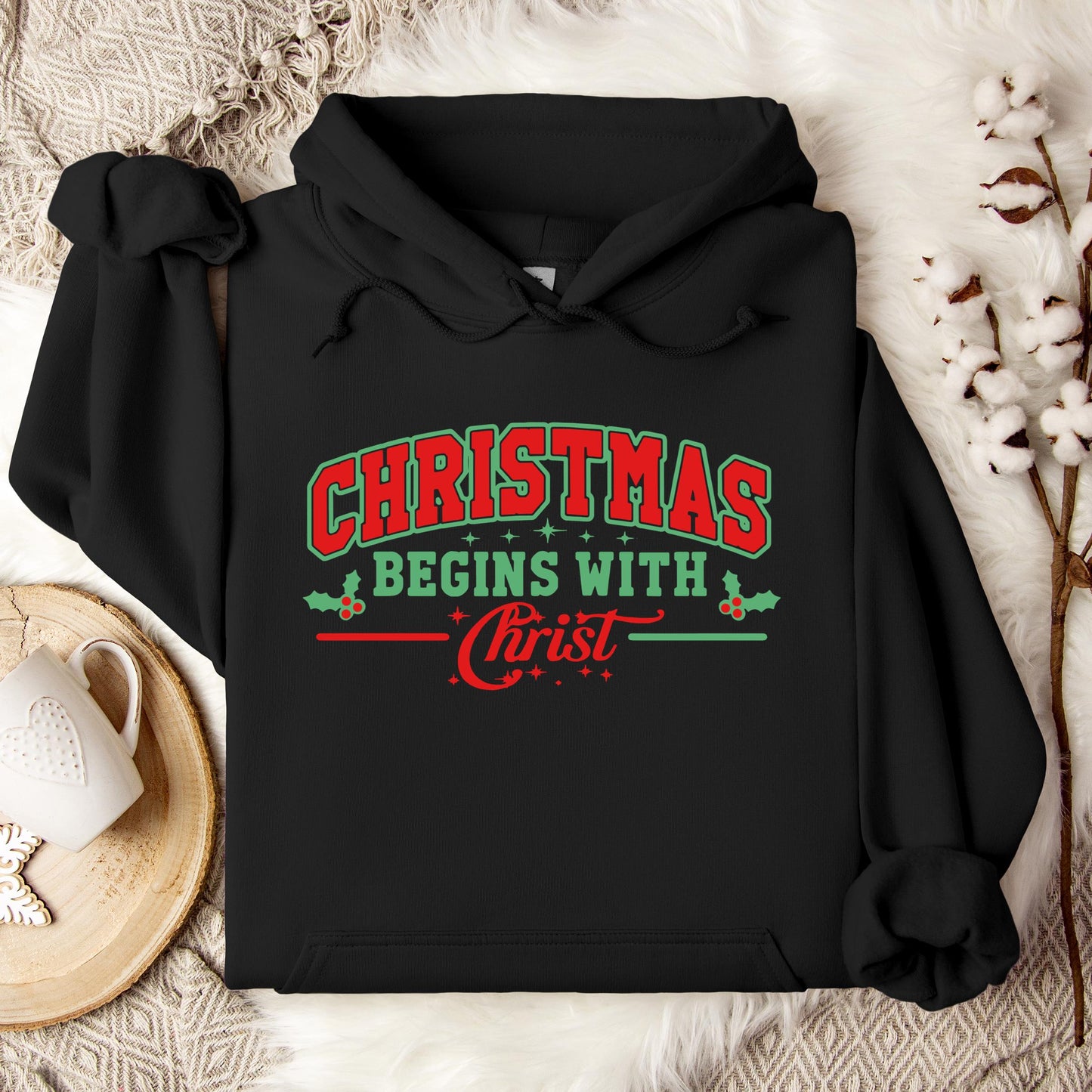 Christmas Begins With Christ 03 Hoodie