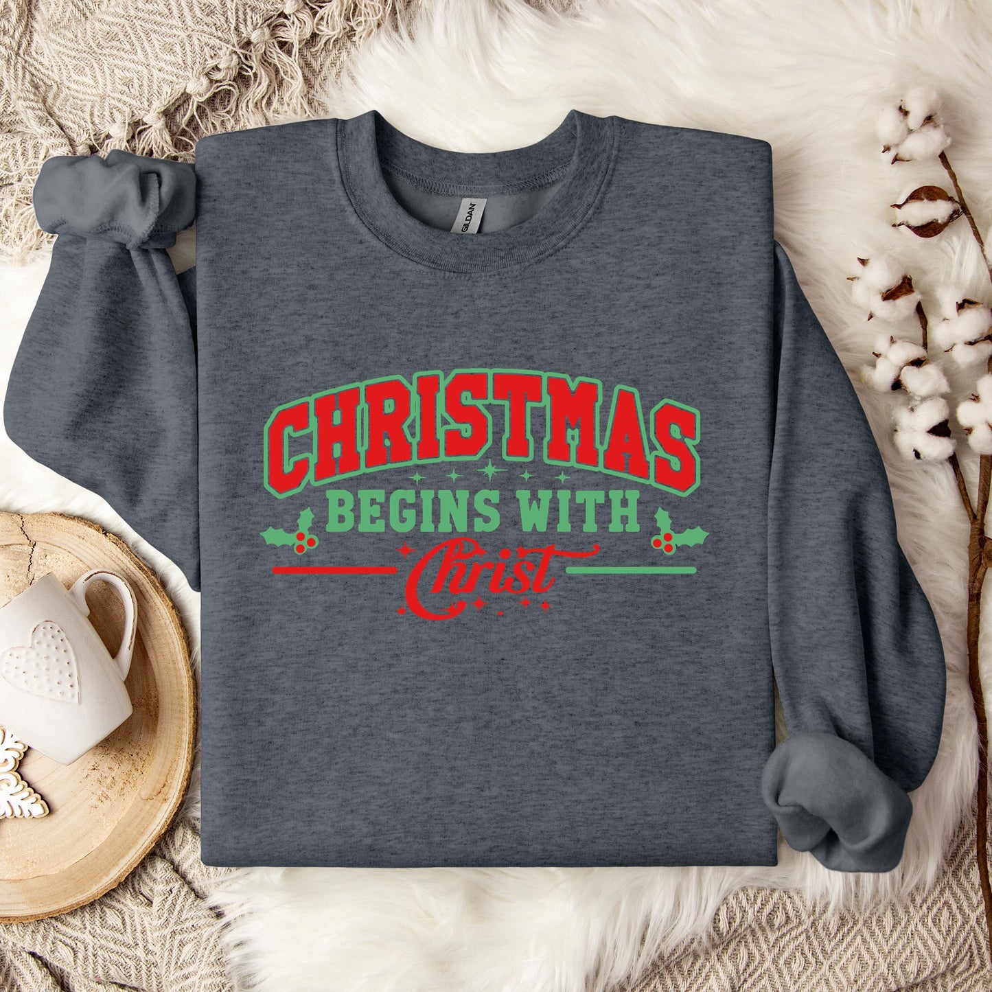 Christmas Begins With Christ 03 Sweatshirt