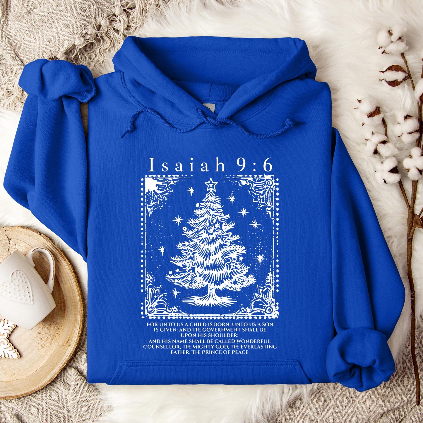 Christmas Isaiah 9.6 Hoodie