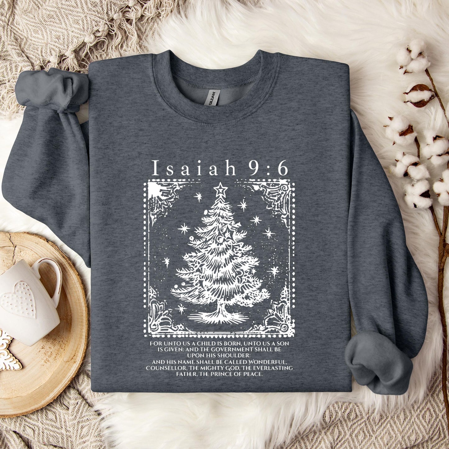 Christmas Isaiah 9.6 Sweatshirt