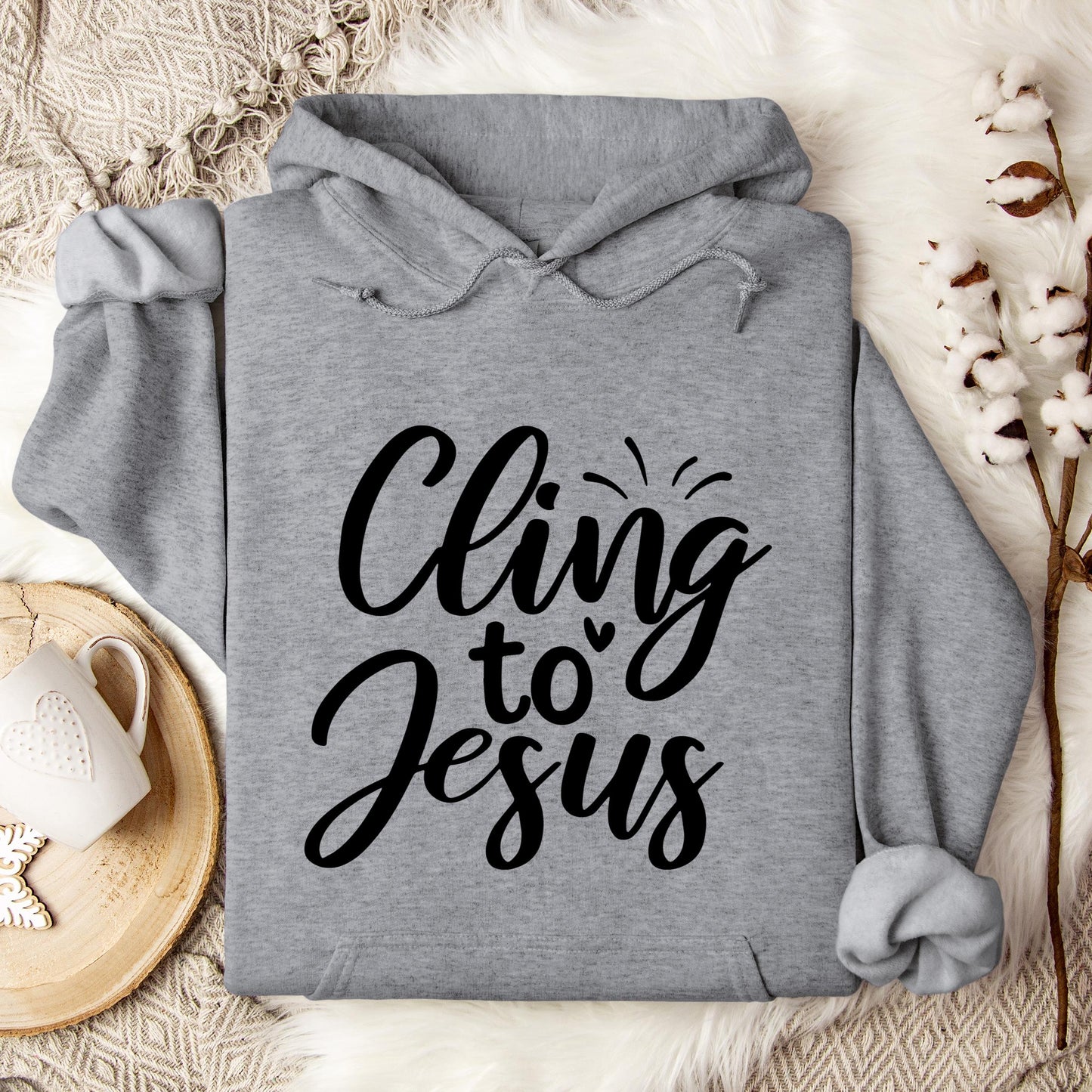 Cling To Jesus Hoodie